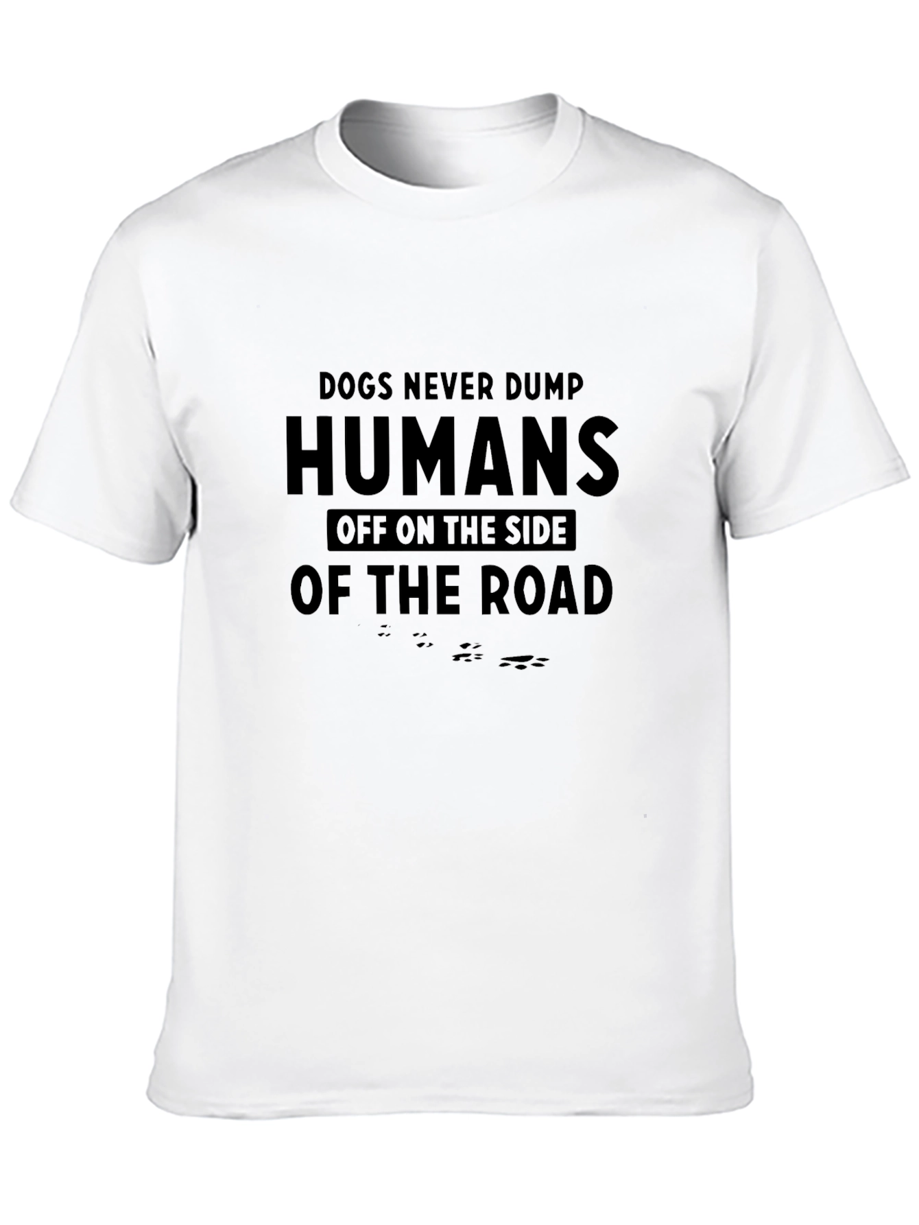Dogs Never Dump Humans T-Shirt