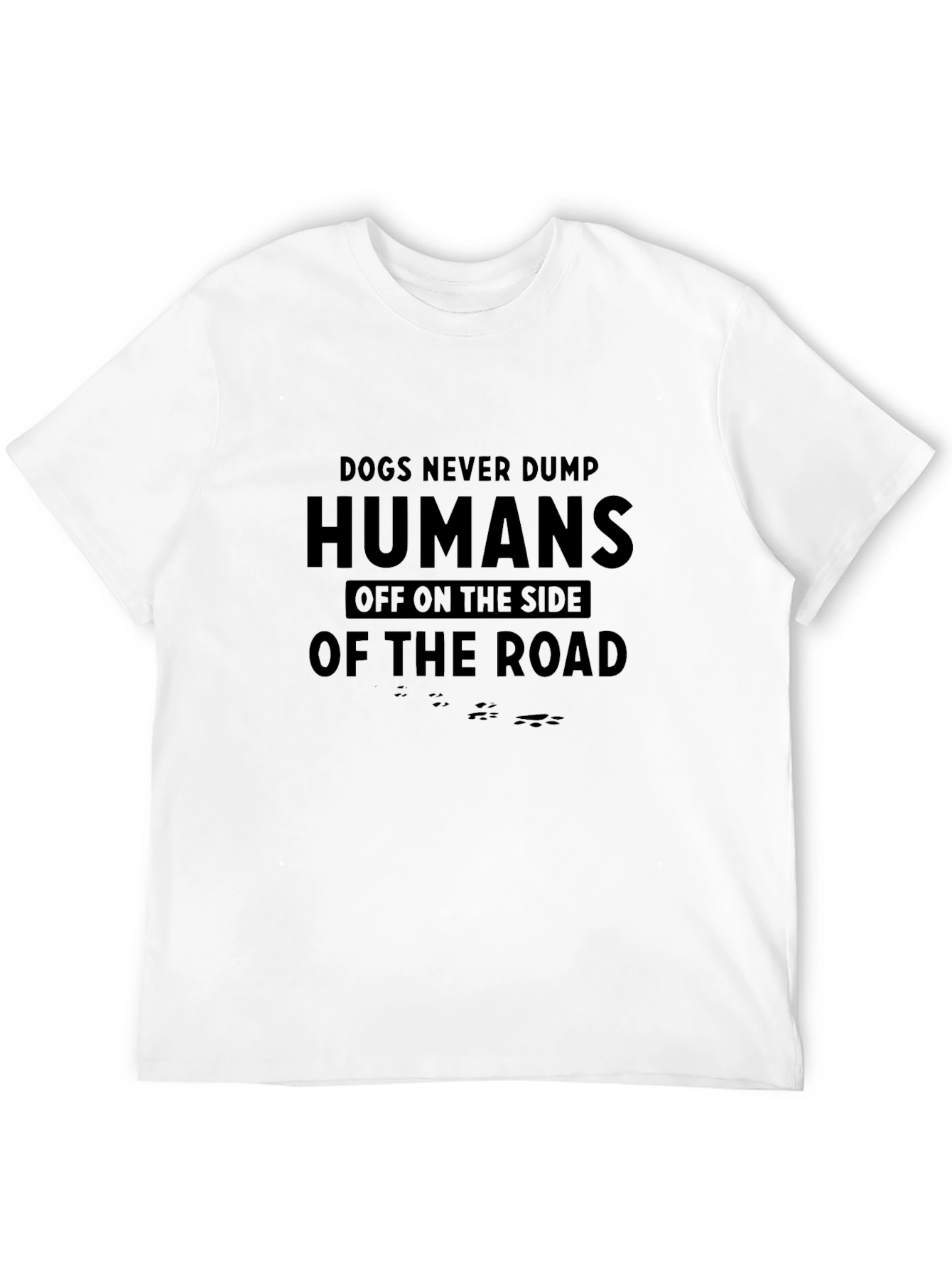 Dogs Never Dump Humans T-Shirt
