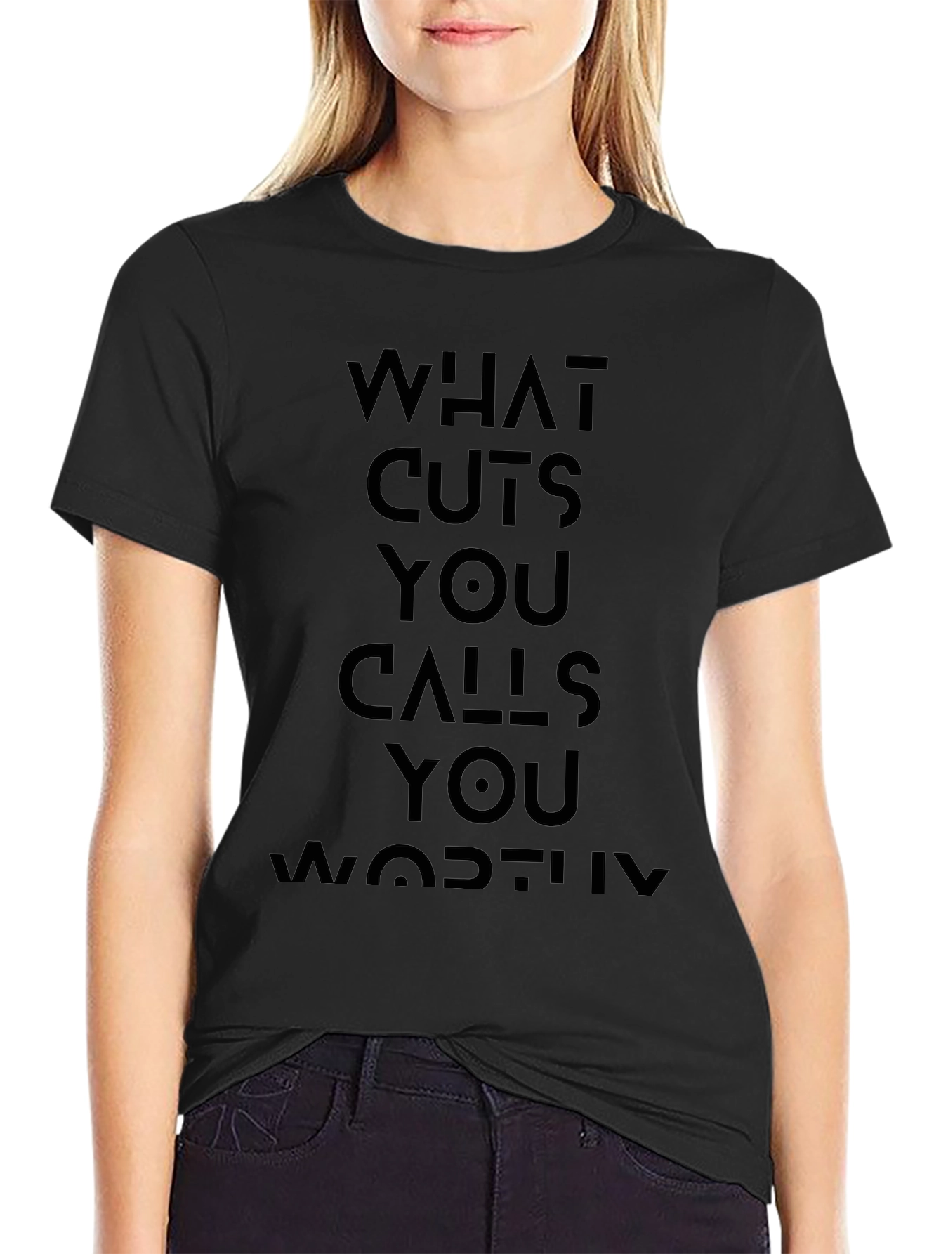 What Cuts You Calls You Worthy Graphic Tee