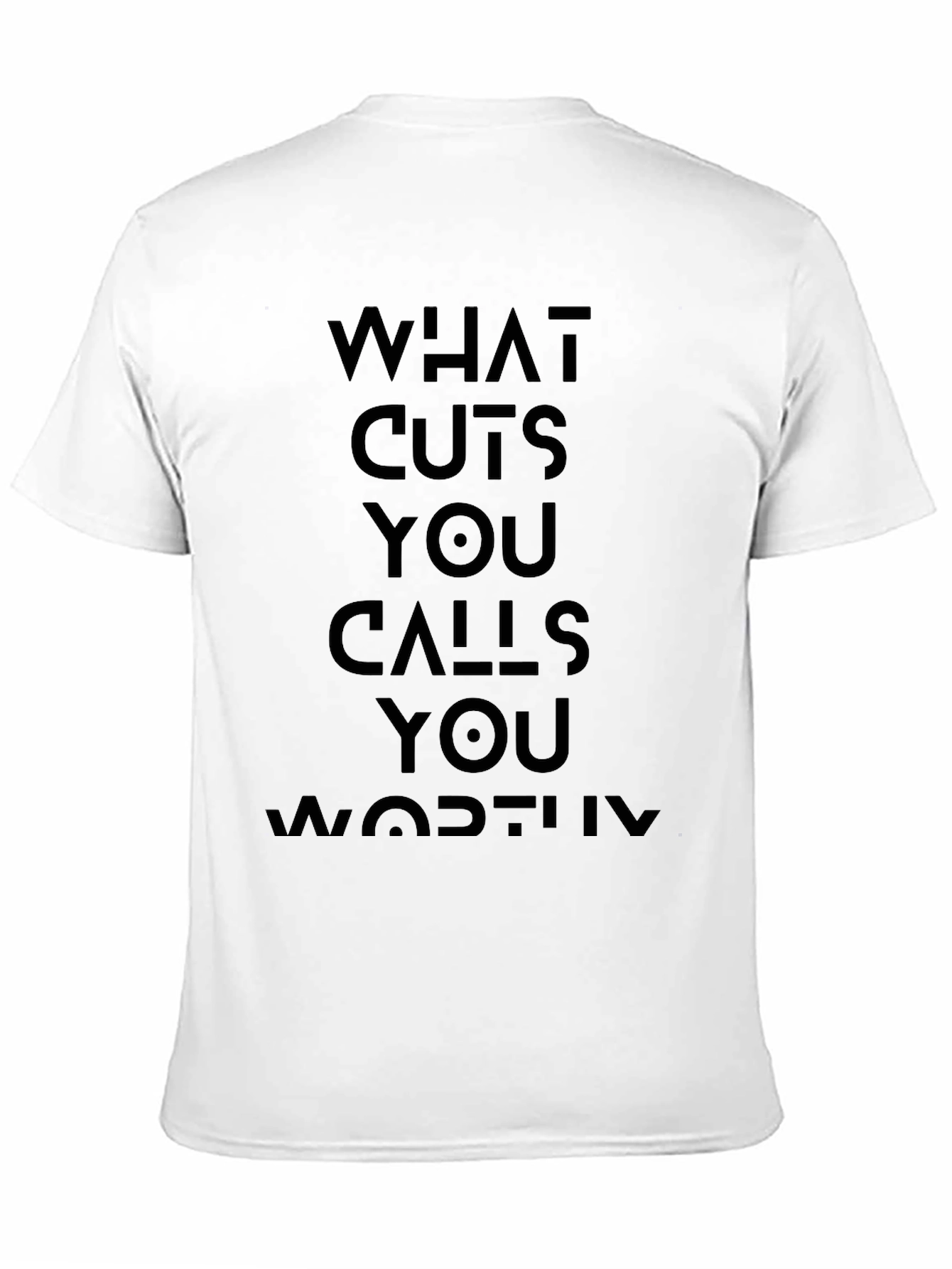 What Cuts You Calls You Worthy Graphic Tee