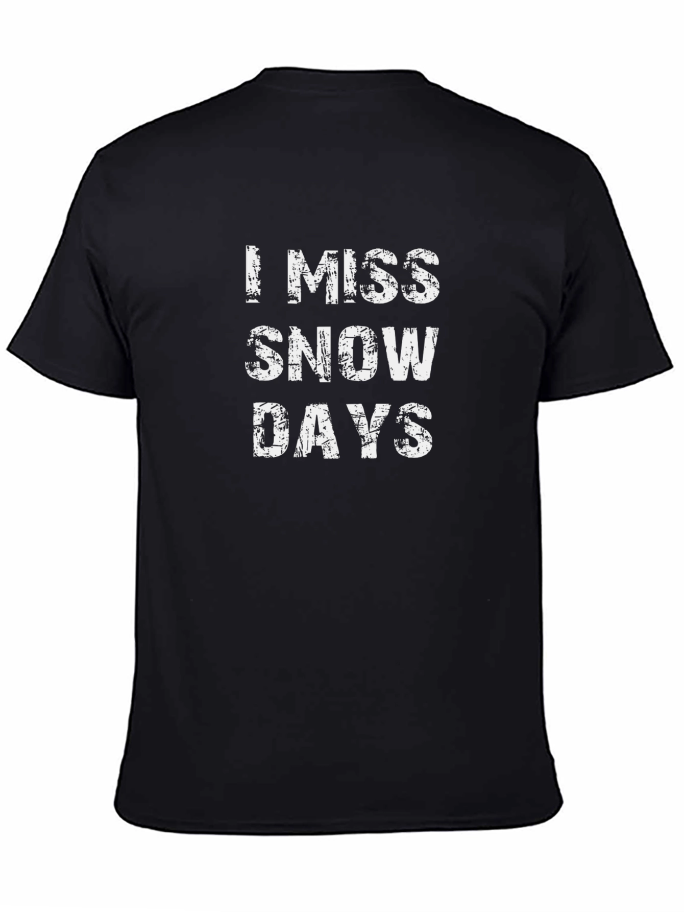 I Miss Snow Days Black T-Shirt