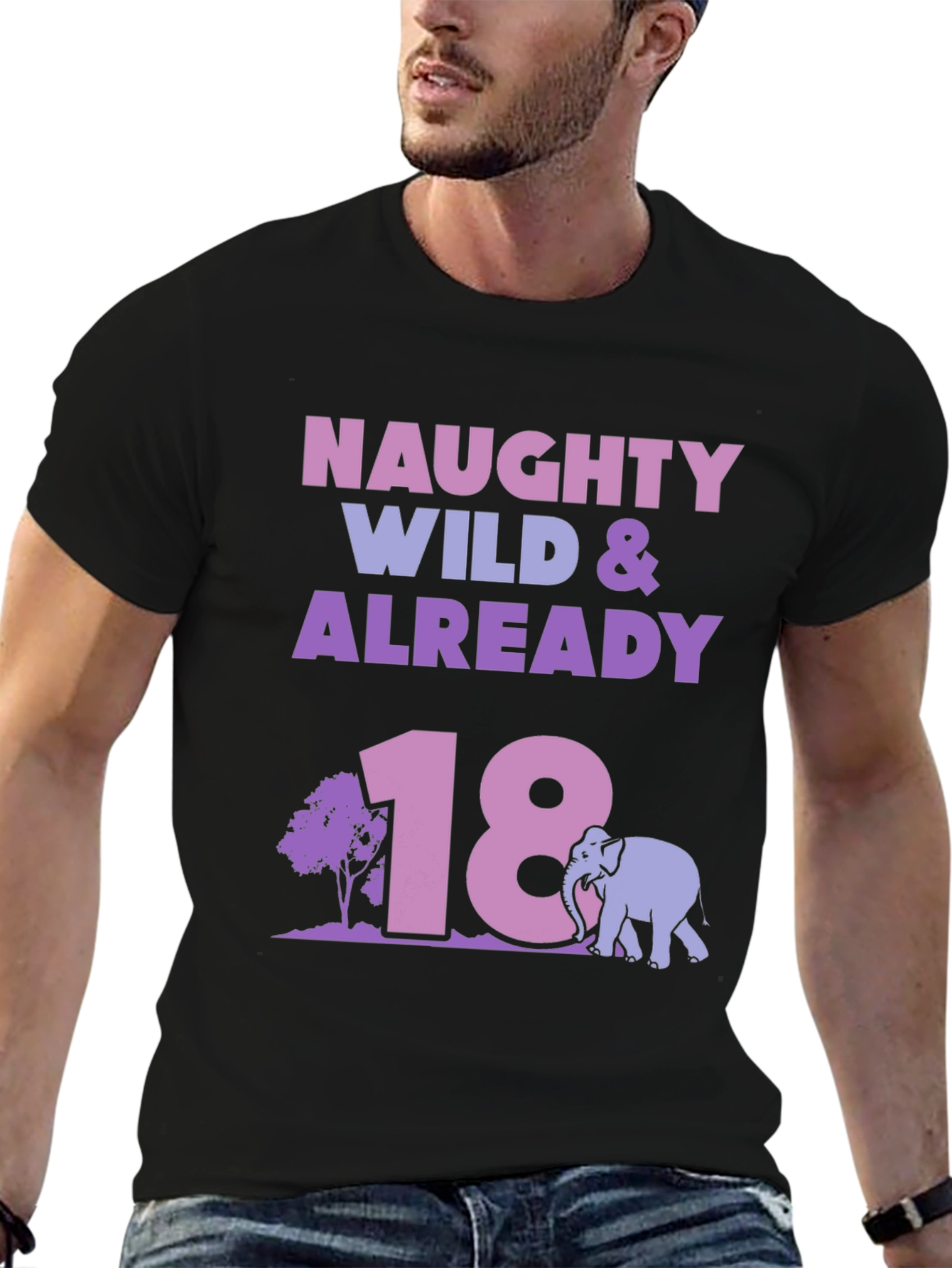 Naughty Wild & Already 18 Birthday T-Shirt