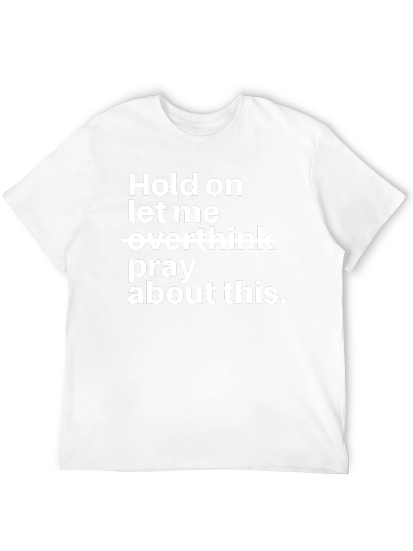 Hold On T-Shirt Pray About This Black Tee