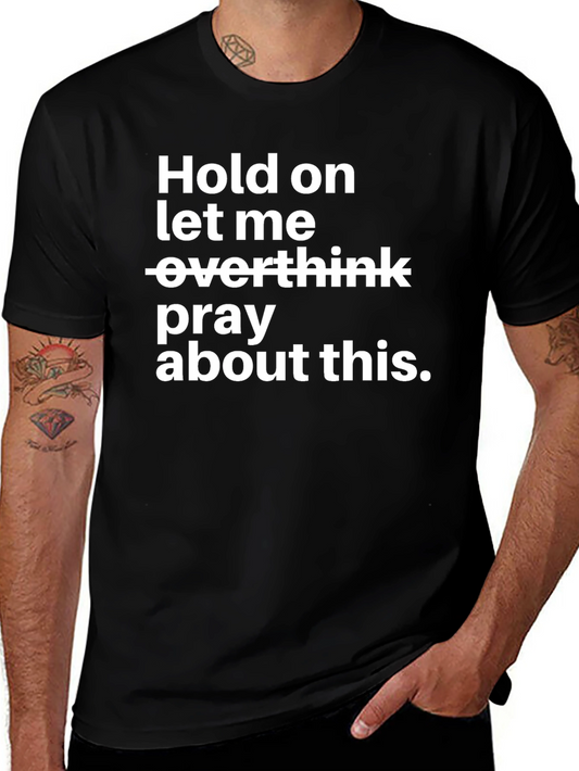 Hold On T-Shirt Pray About This Black Tee