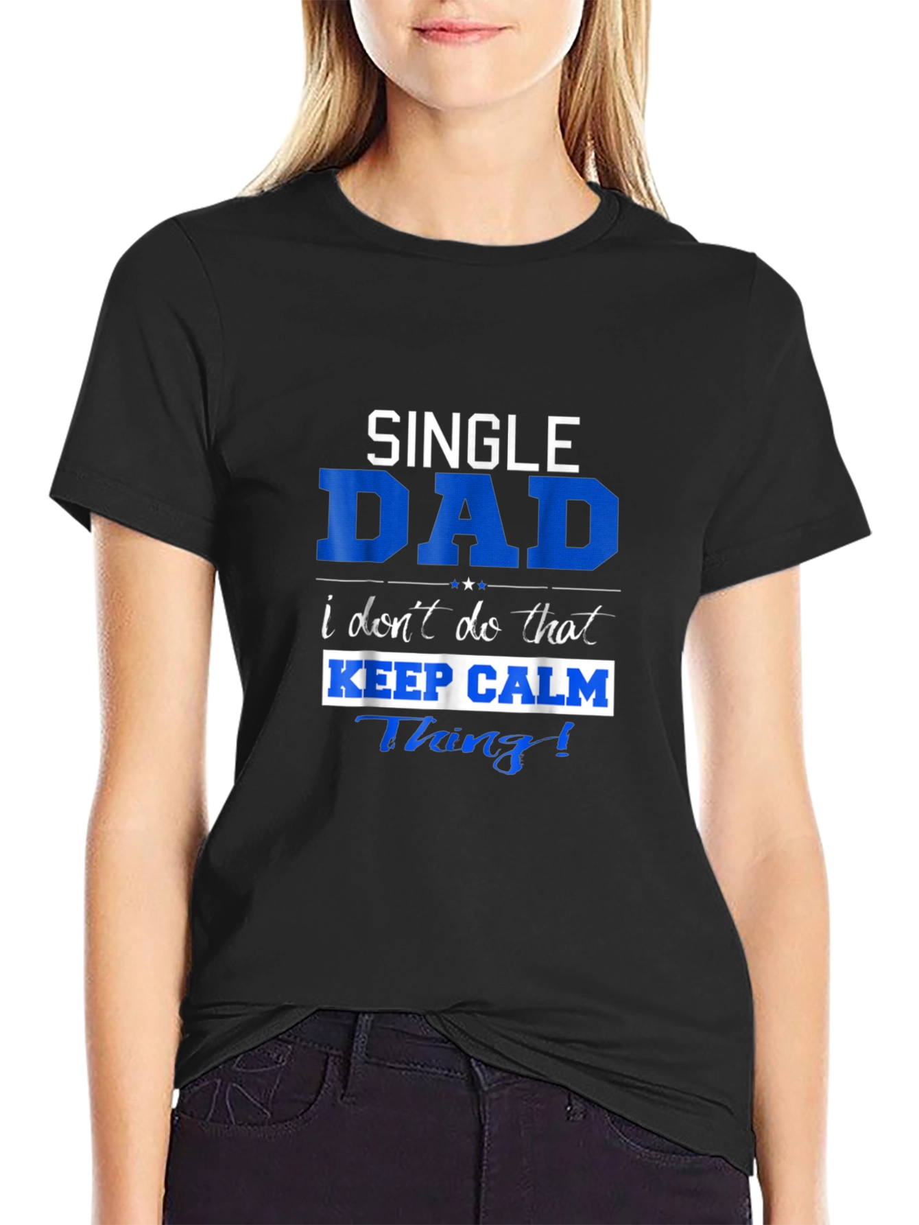 Single Dad Keep Calm T-Shirt