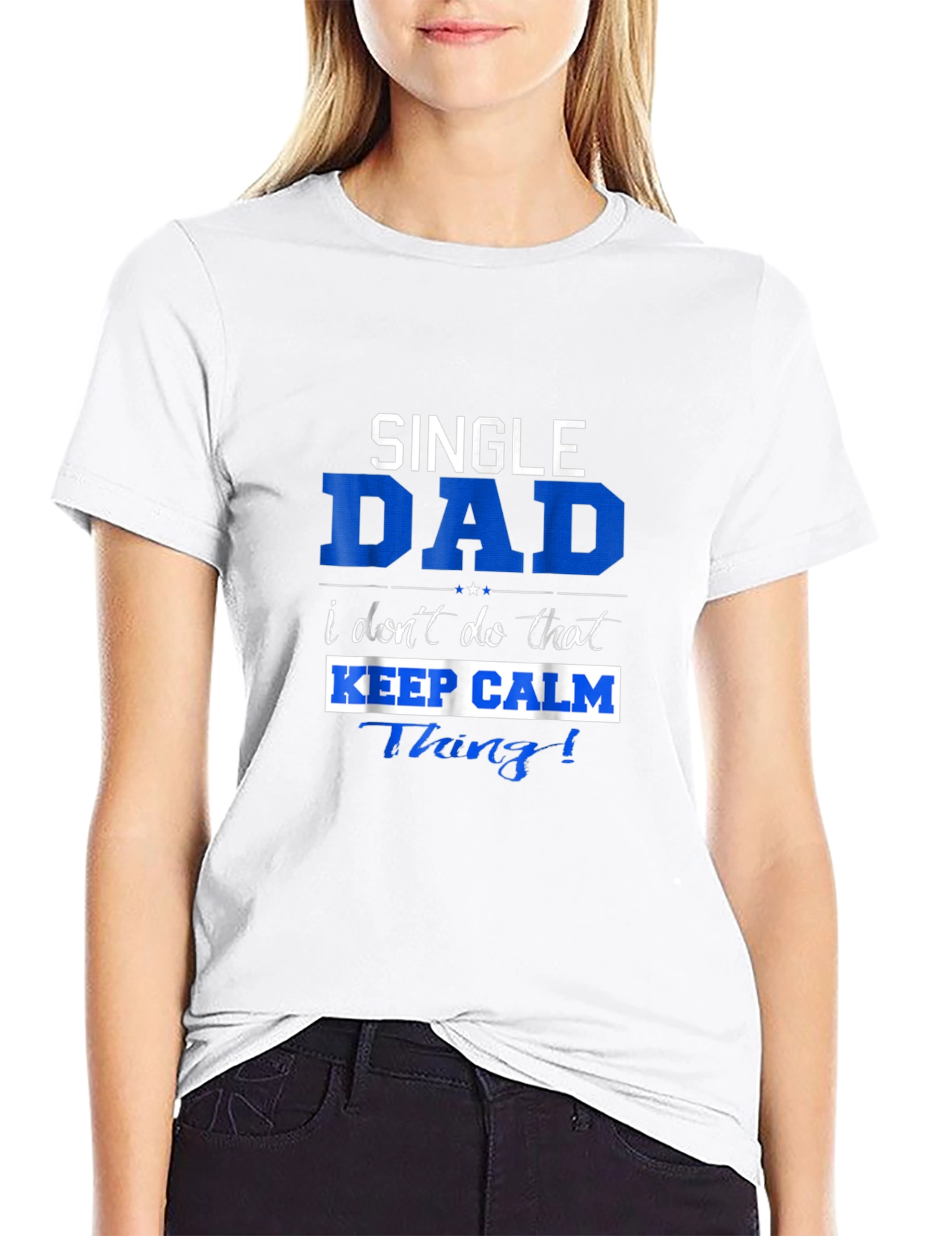 Single Dad Keep Calm T-Shirt