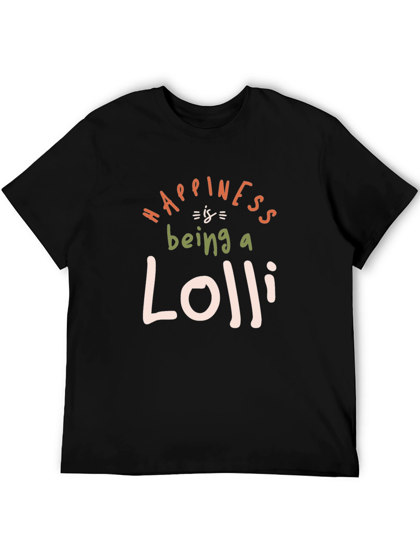 Happiness is Being a Lolli T-Shirt