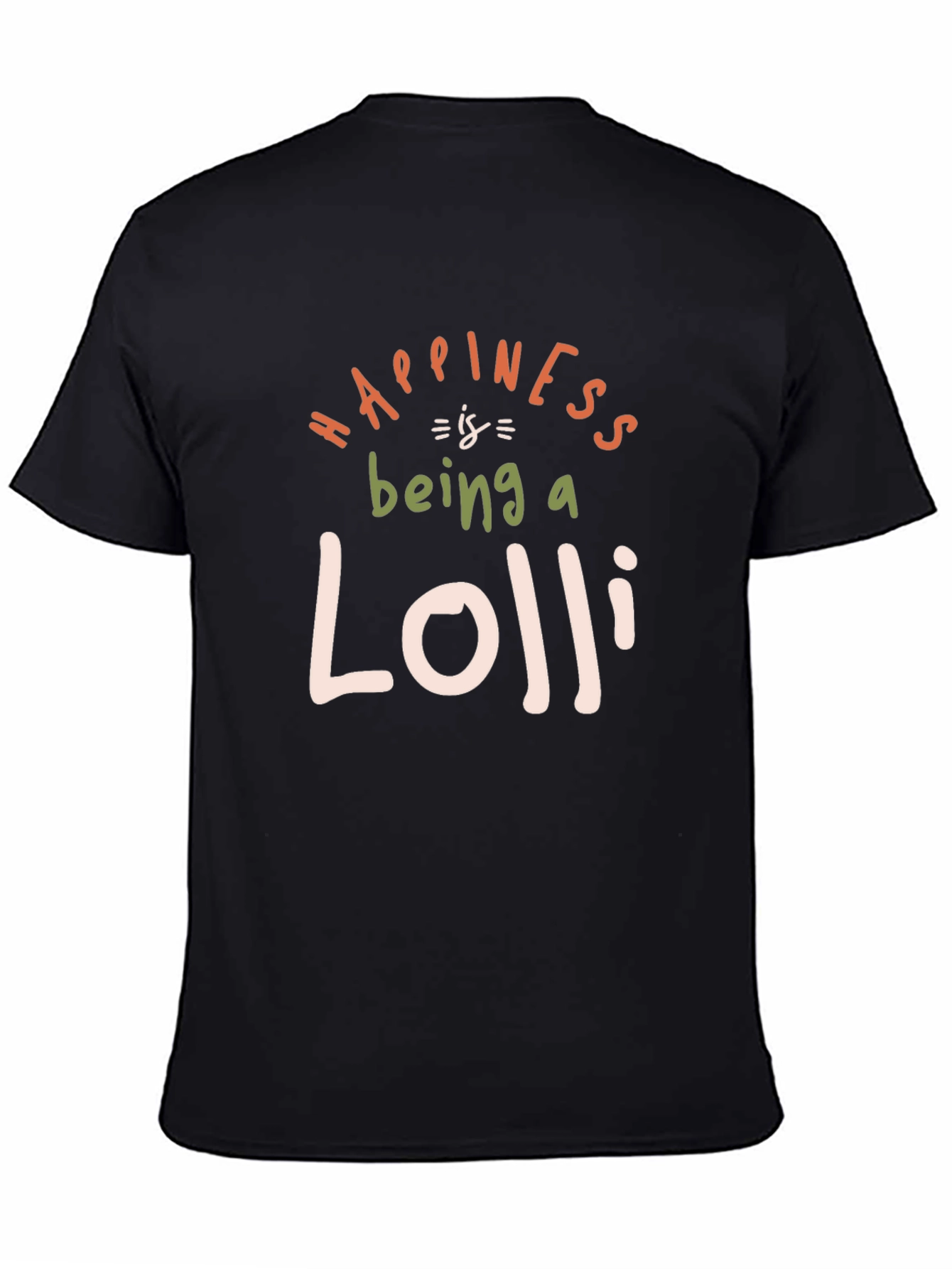 Happiness is Being a Lolli T-Shirt