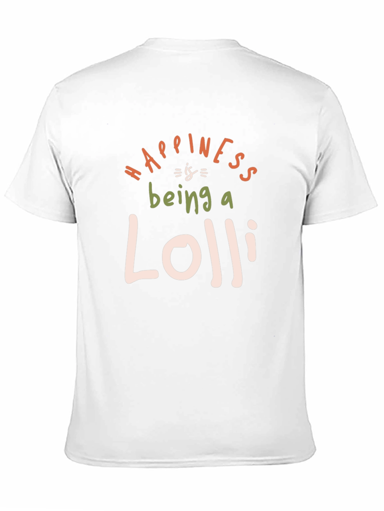 Happiness is Being a Lolli T-Shirt