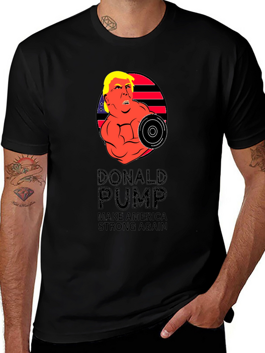 Donald Pump T-Shirt - Make America Strong Again
