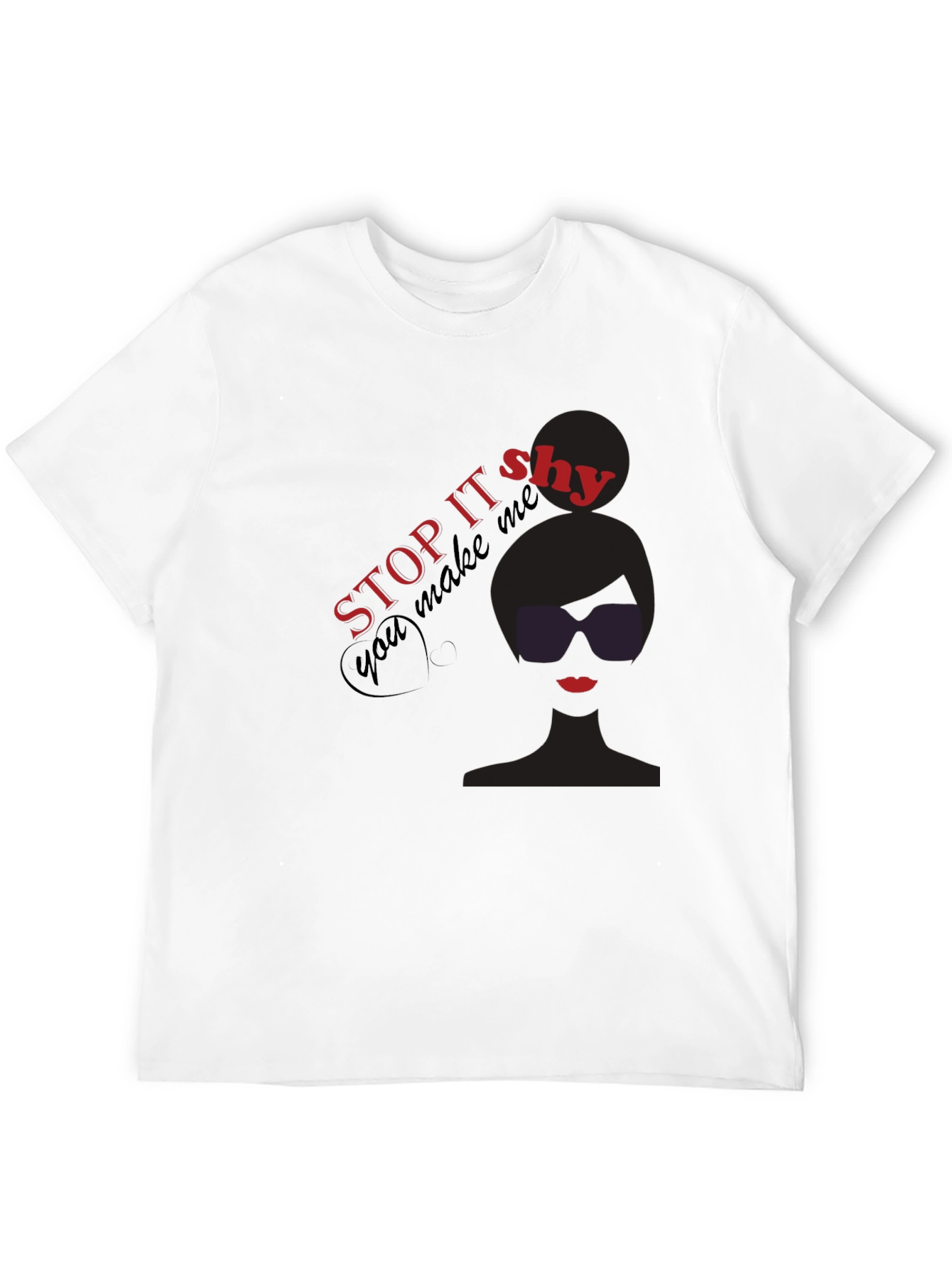 Stop It Shy Graphic Print T-Shirt