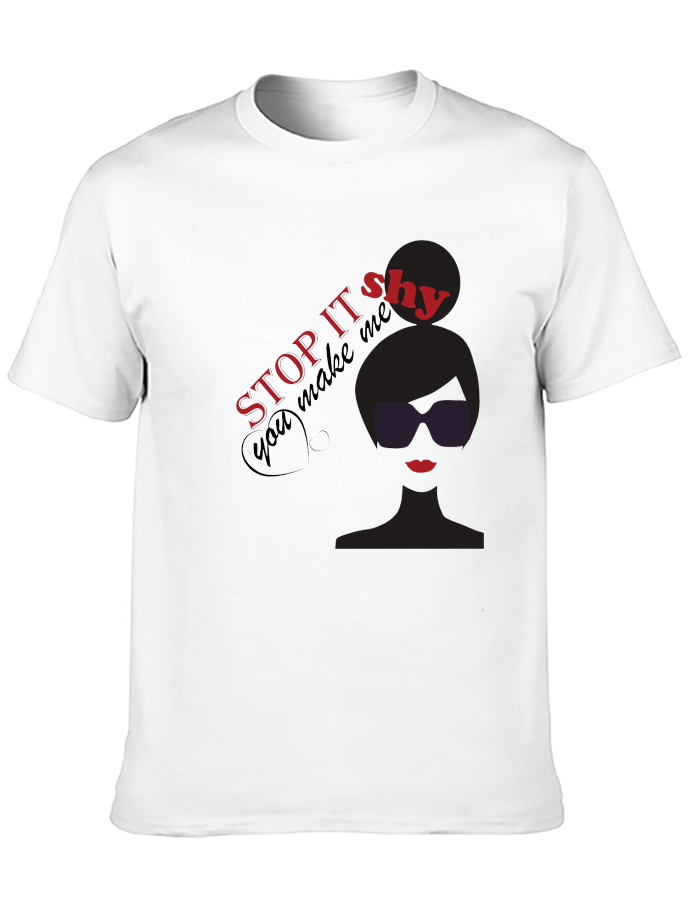 Stop It Shy Graphic Print T-Shirt