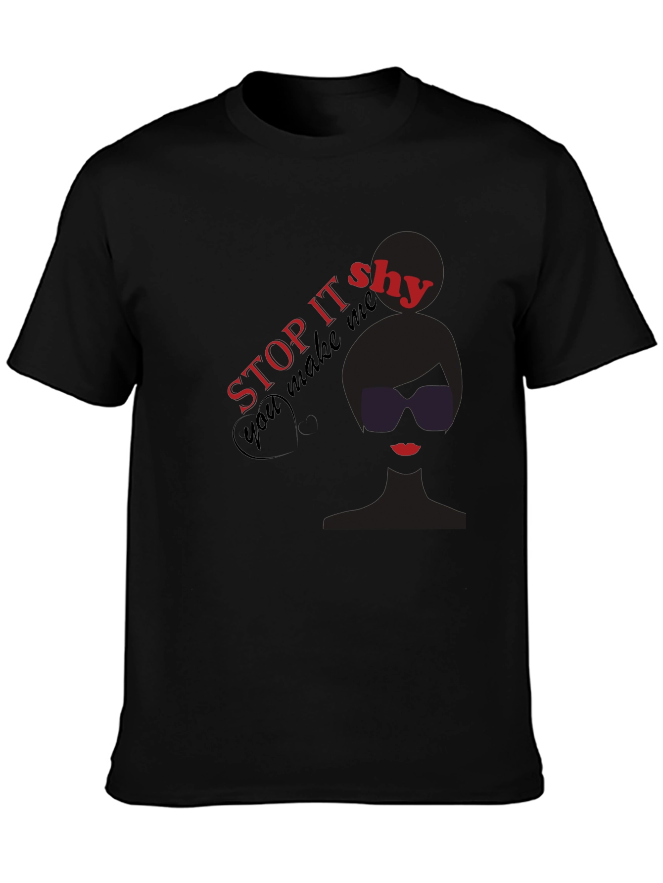 Stop It Shy Graphic Print T-Shirt