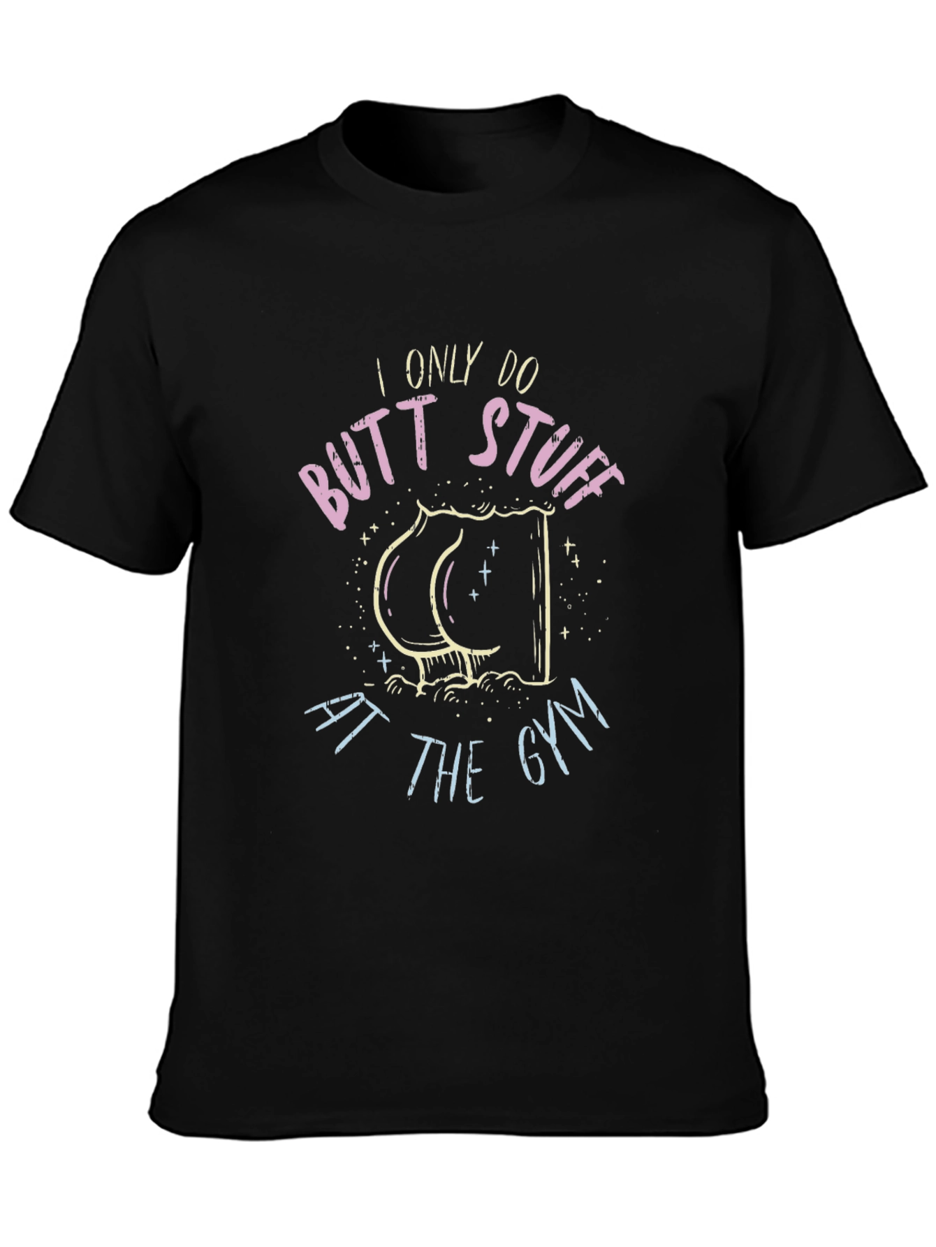 Butt Stuff Gym Humor T-Shirt - Black