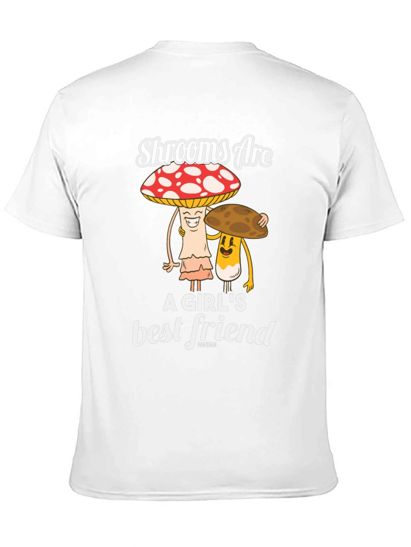 Shrooms Are A Girls Best Friend Funny Mushroom T-Shirt