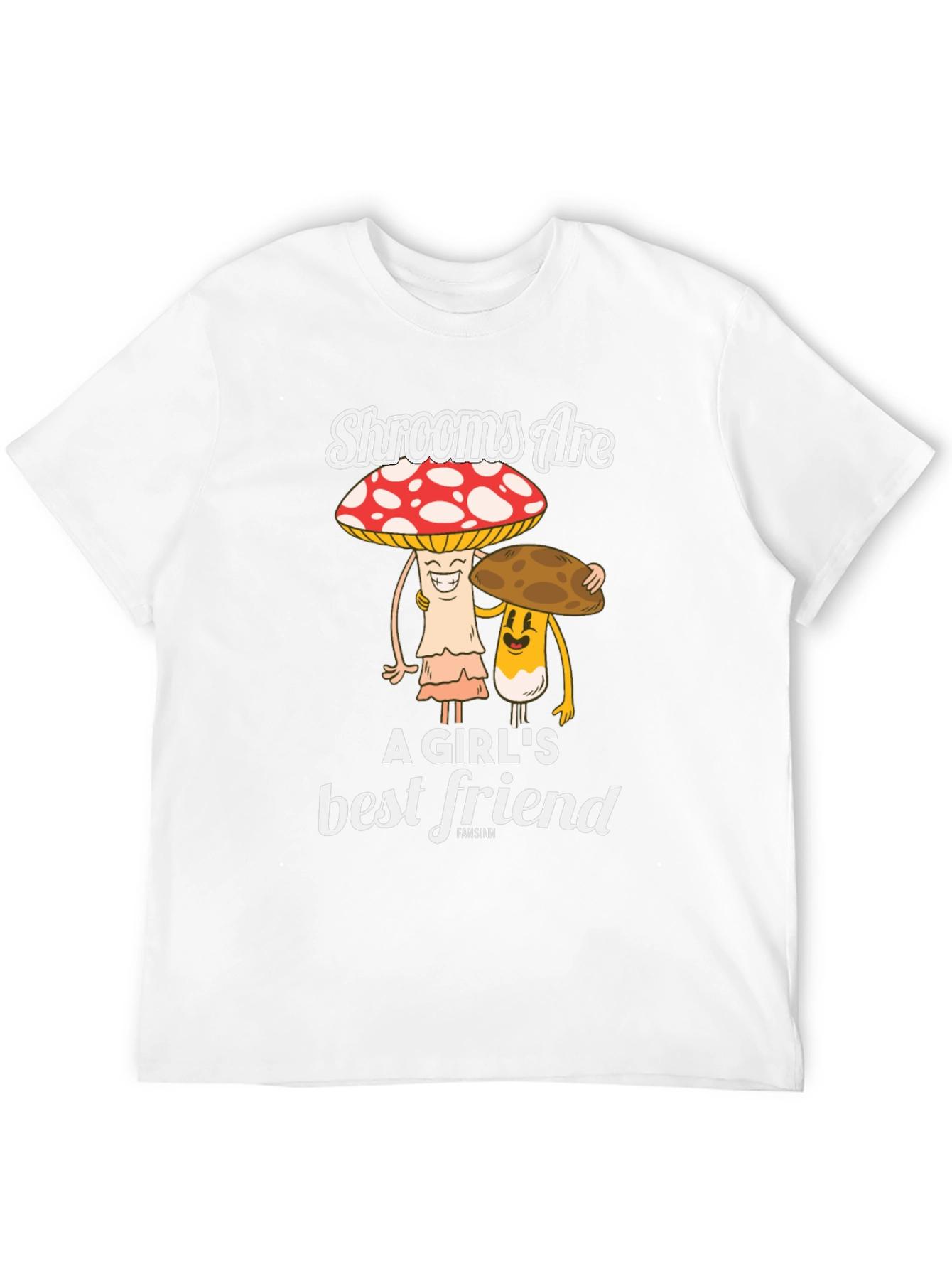 Shrooms Are A Girls Best Friend Funny Mushroom T-Shirt