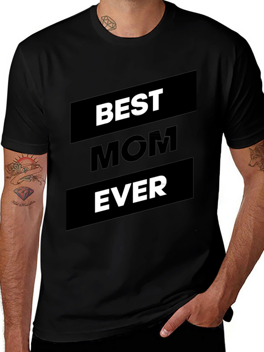 Best Mom Ever T-Shirt - Black Graphic Tee