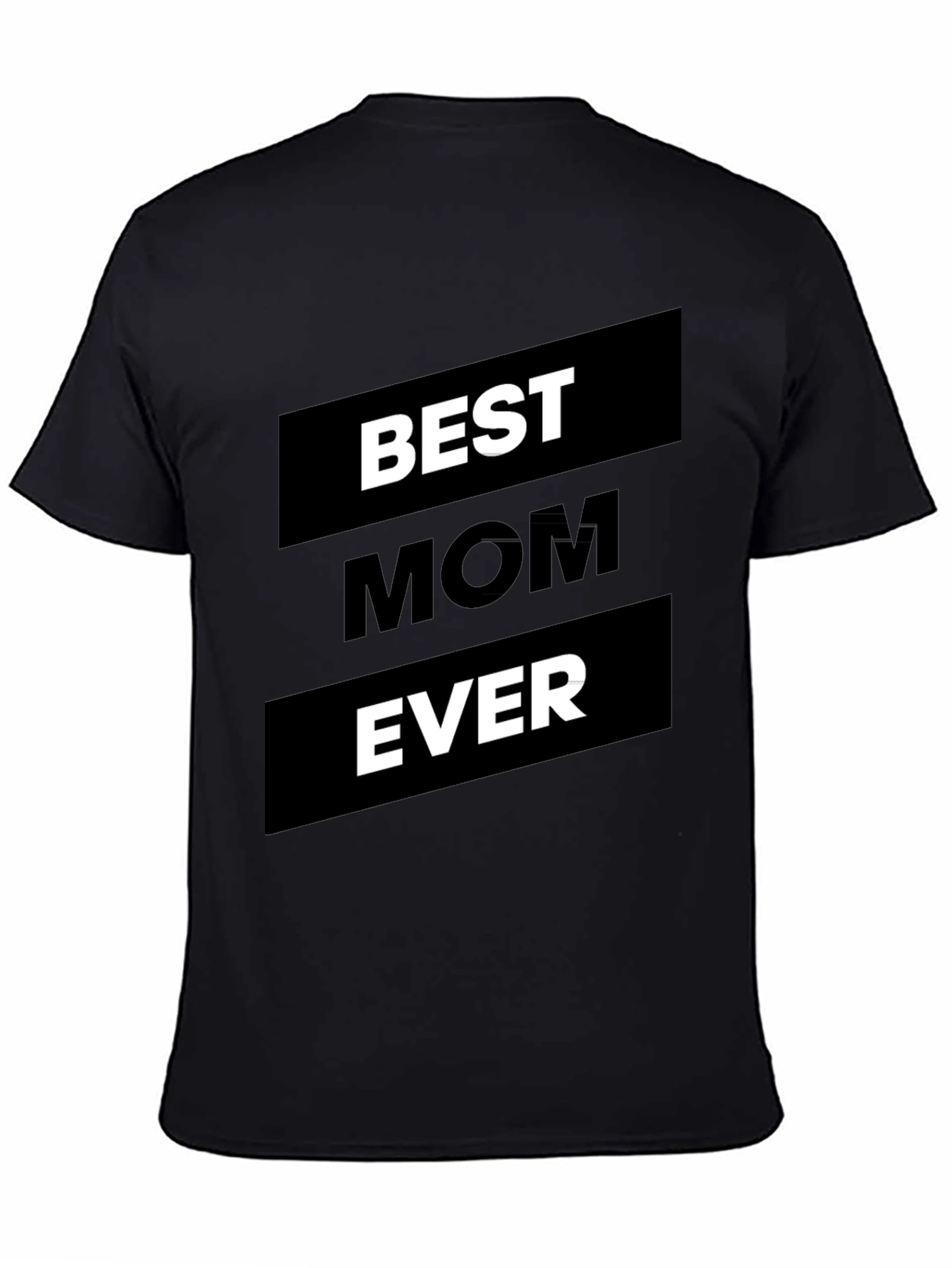 Best Mom Ever T-Shirt - Black Graphic Tee