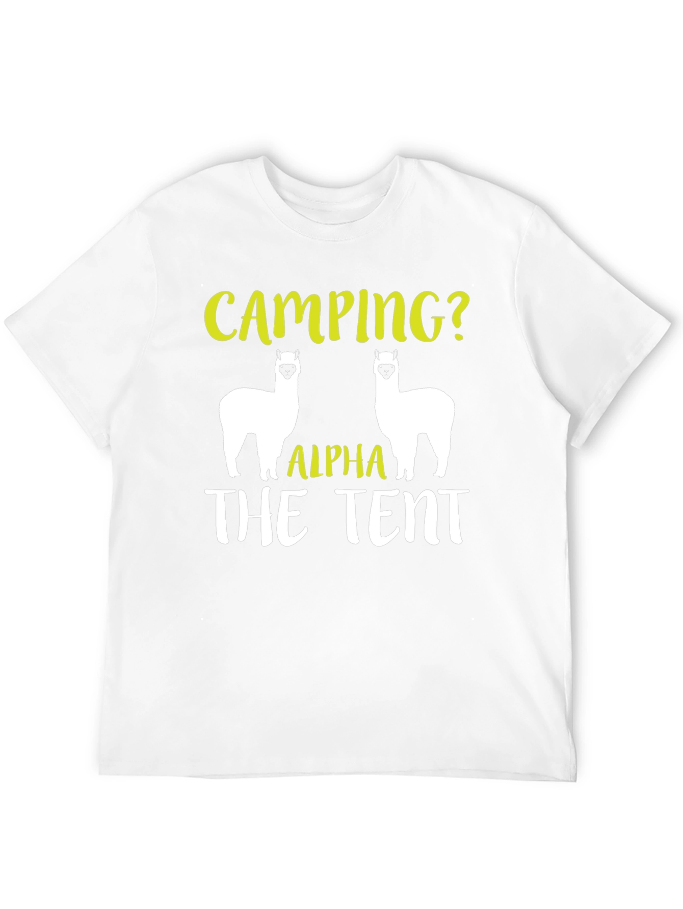 Camping? Alpha The Tent T-Shirt