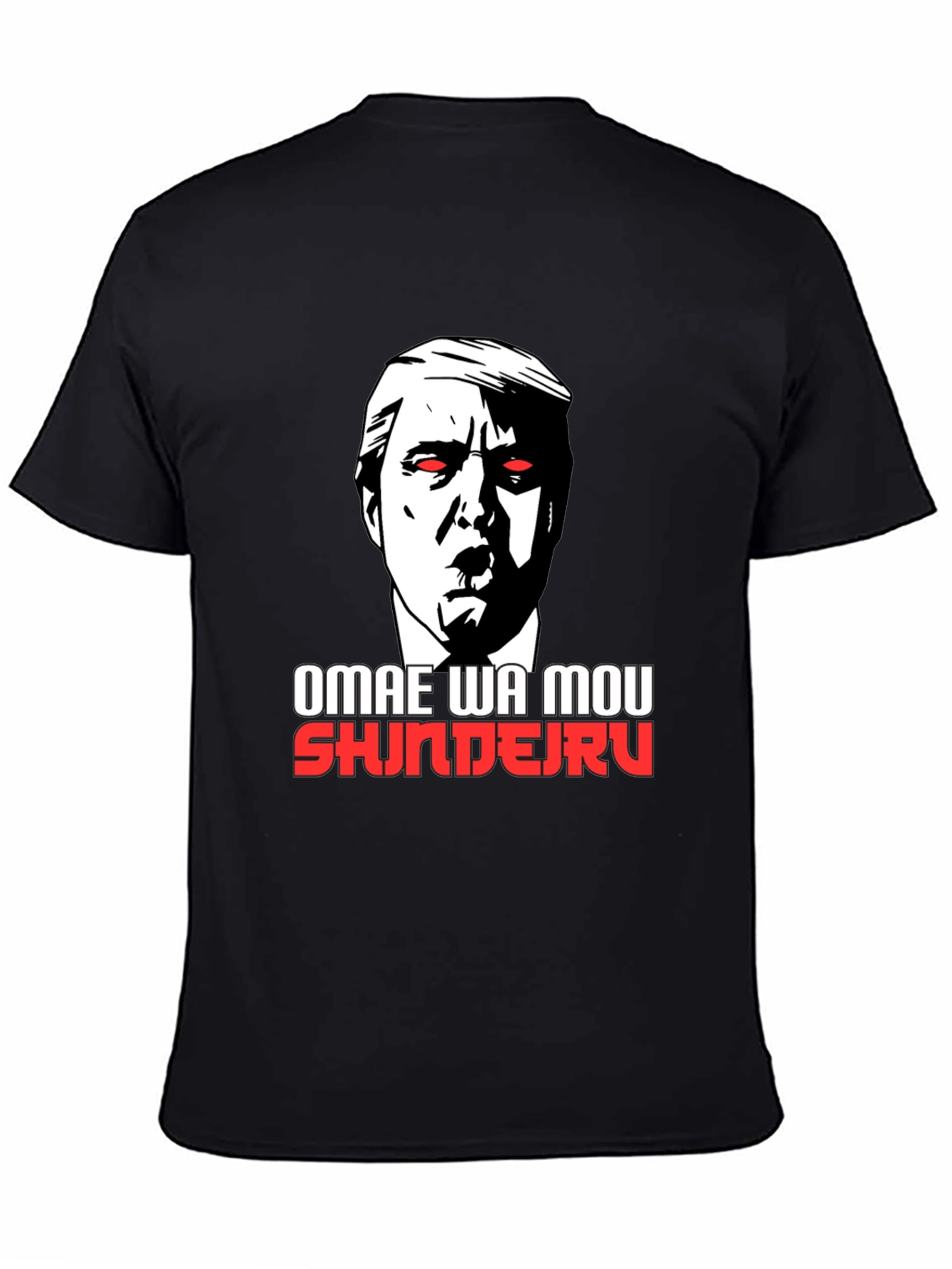 Omae Wa Mou Shindeiru Trump Graphic T-Shirt