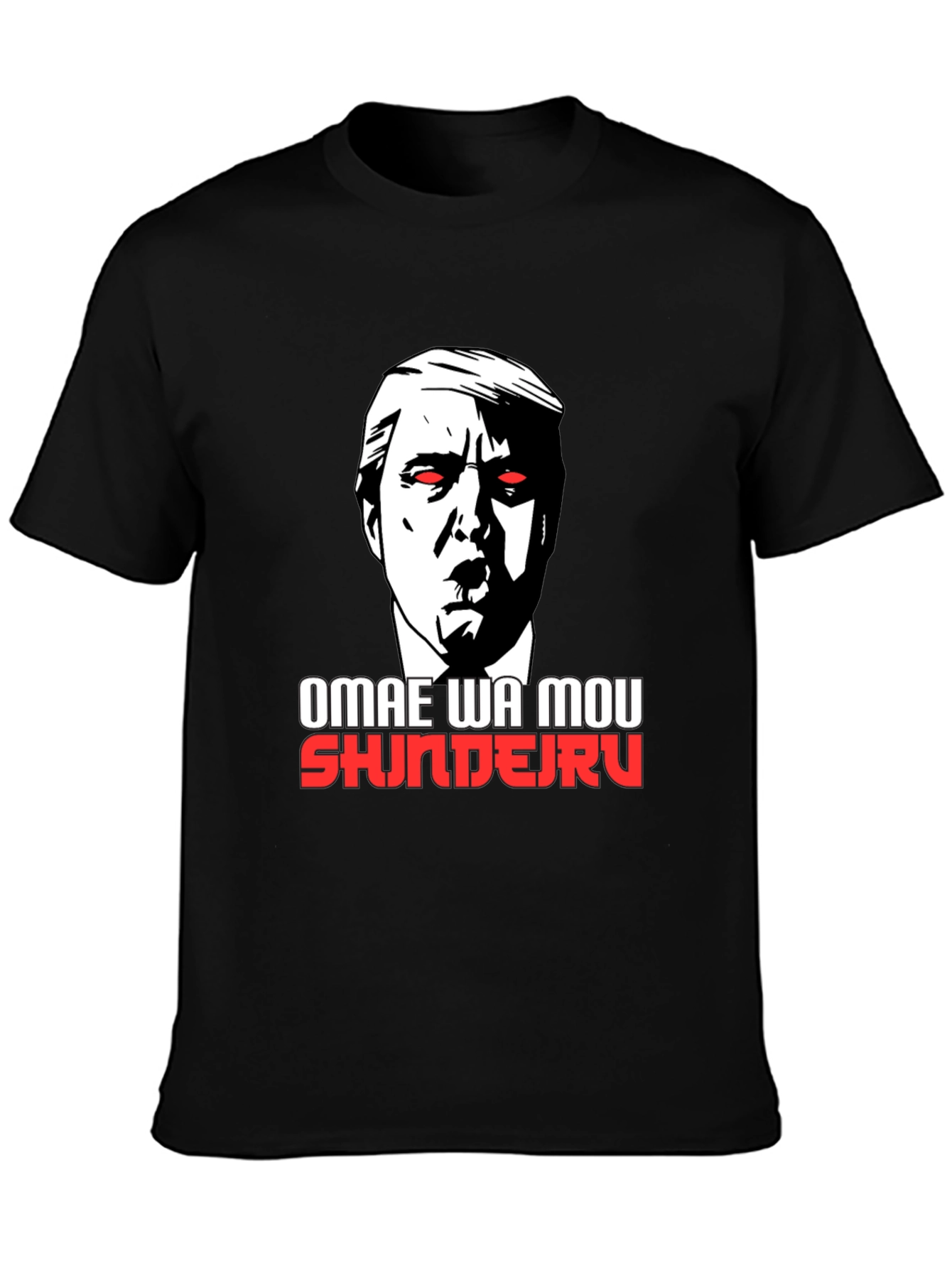 Omae Wa Mou Shindeiru Trump Graphic T-Shirt