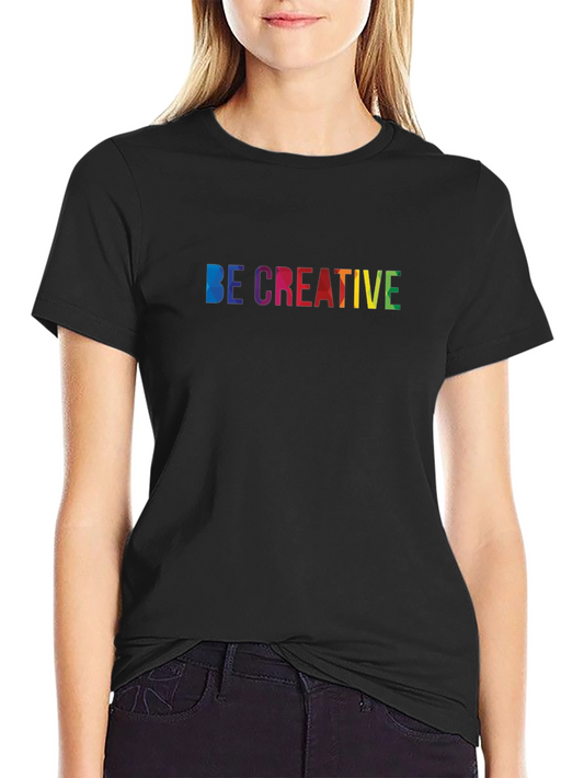 Be Creative Rainbow Graphic Black T-Shirt