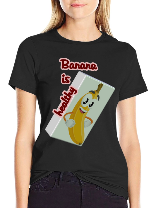 Funny Banana is Healthy Graphic T-Shirt