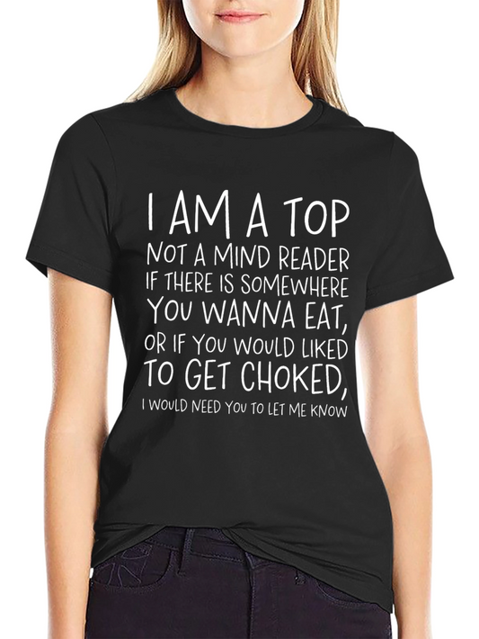 I AM A TOP Graphic Tee - Humorous Adult T-Shirt