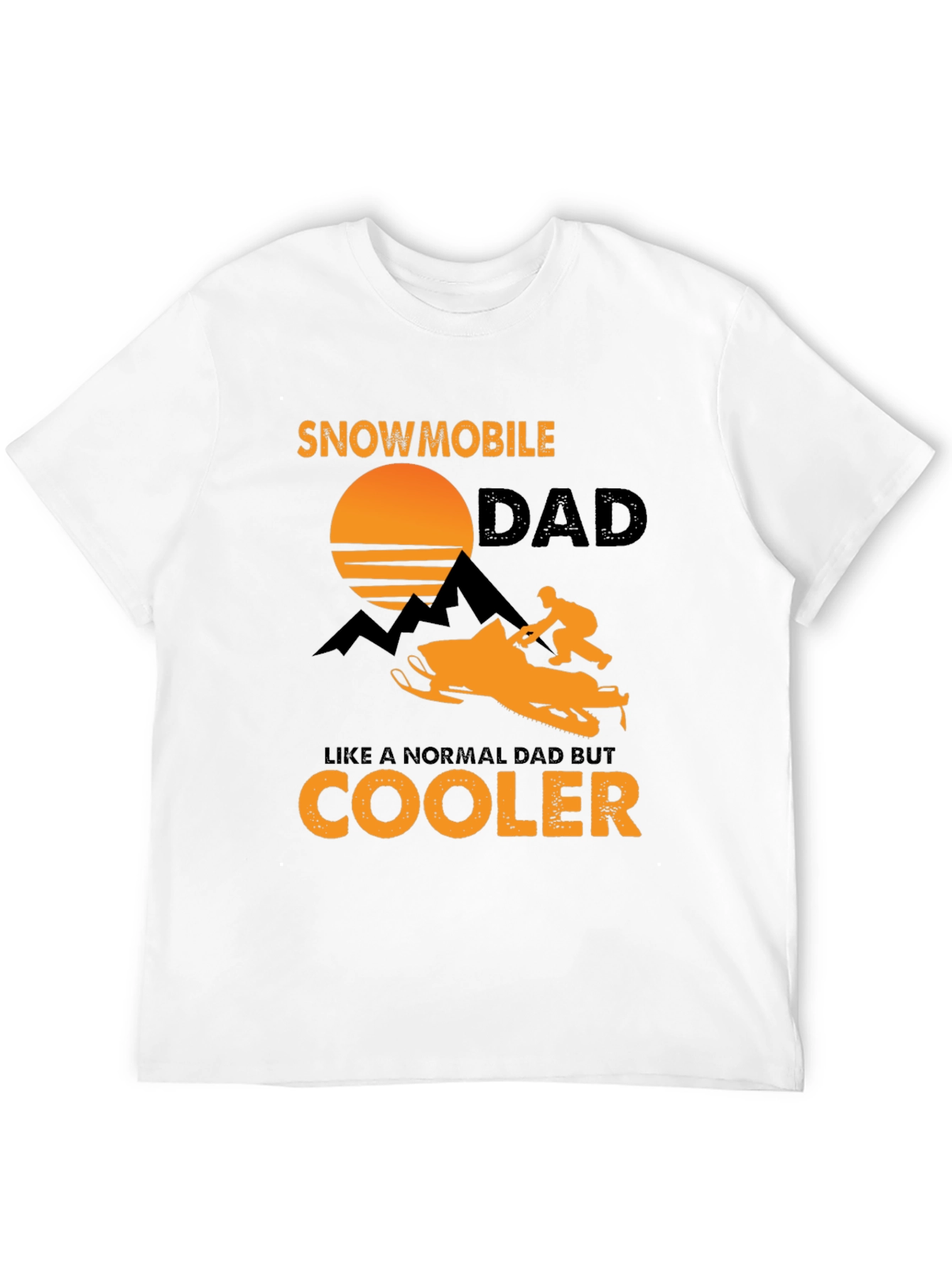 Snowmobile Dad T-Shirt - Cooler Than Normal