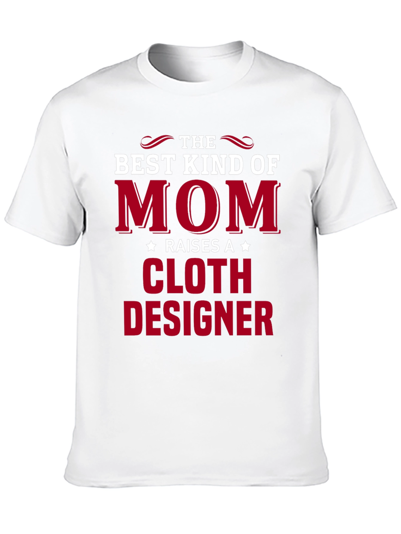 Best Mom Raises a Cloth Designer T-Shirt