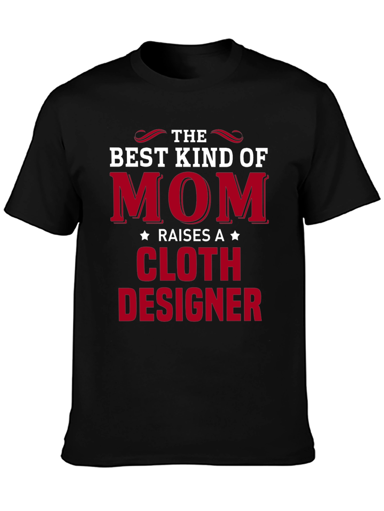 Best Mom Raises a Cloth Designer T-Shirt