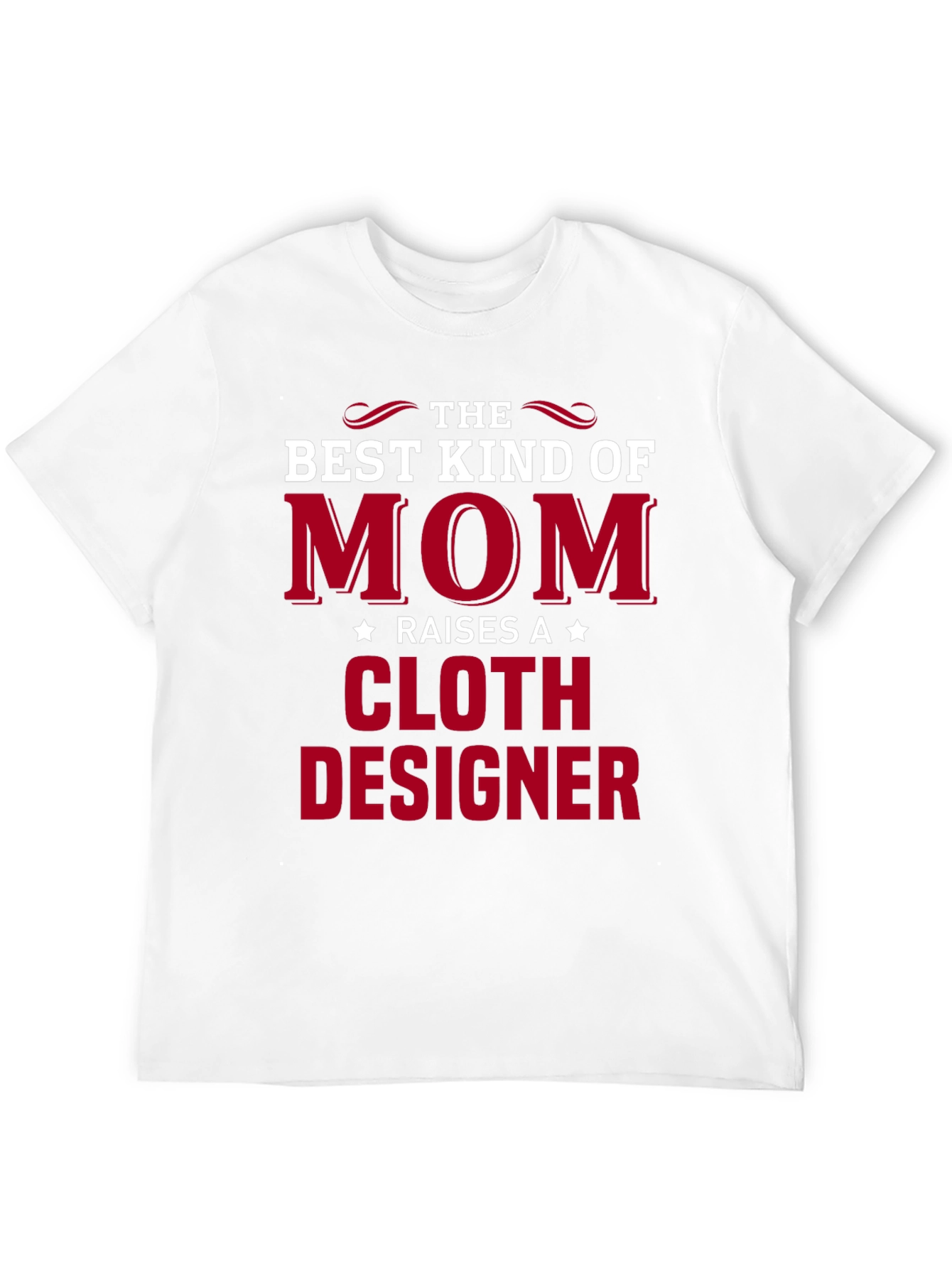 Best Mom Raises a Cloth Designer T-Shirt