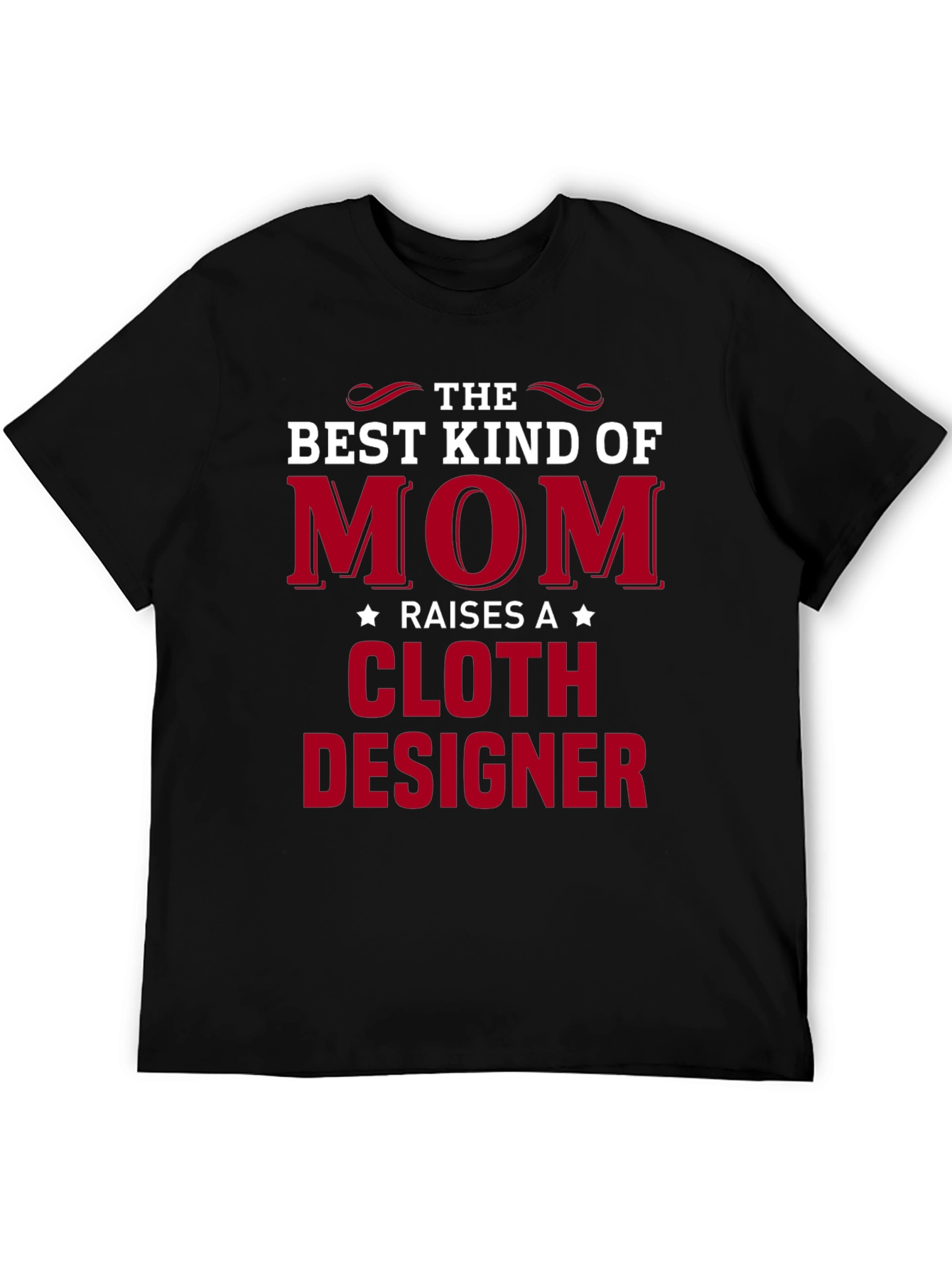 Best Mom Raises a Cloth Designer T-Shirt