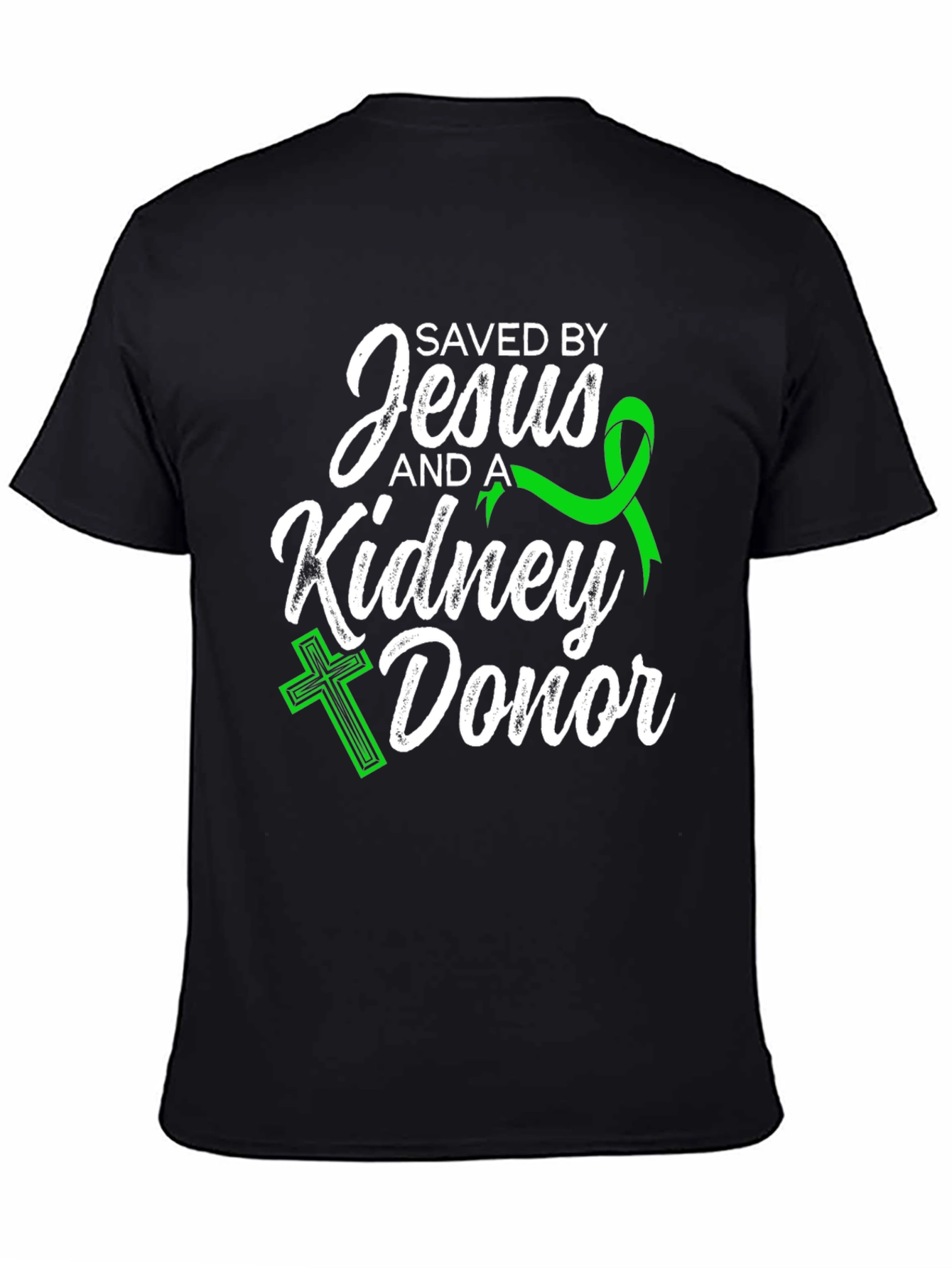 Saved by Jesus and a Kidney Donor T-Shirt