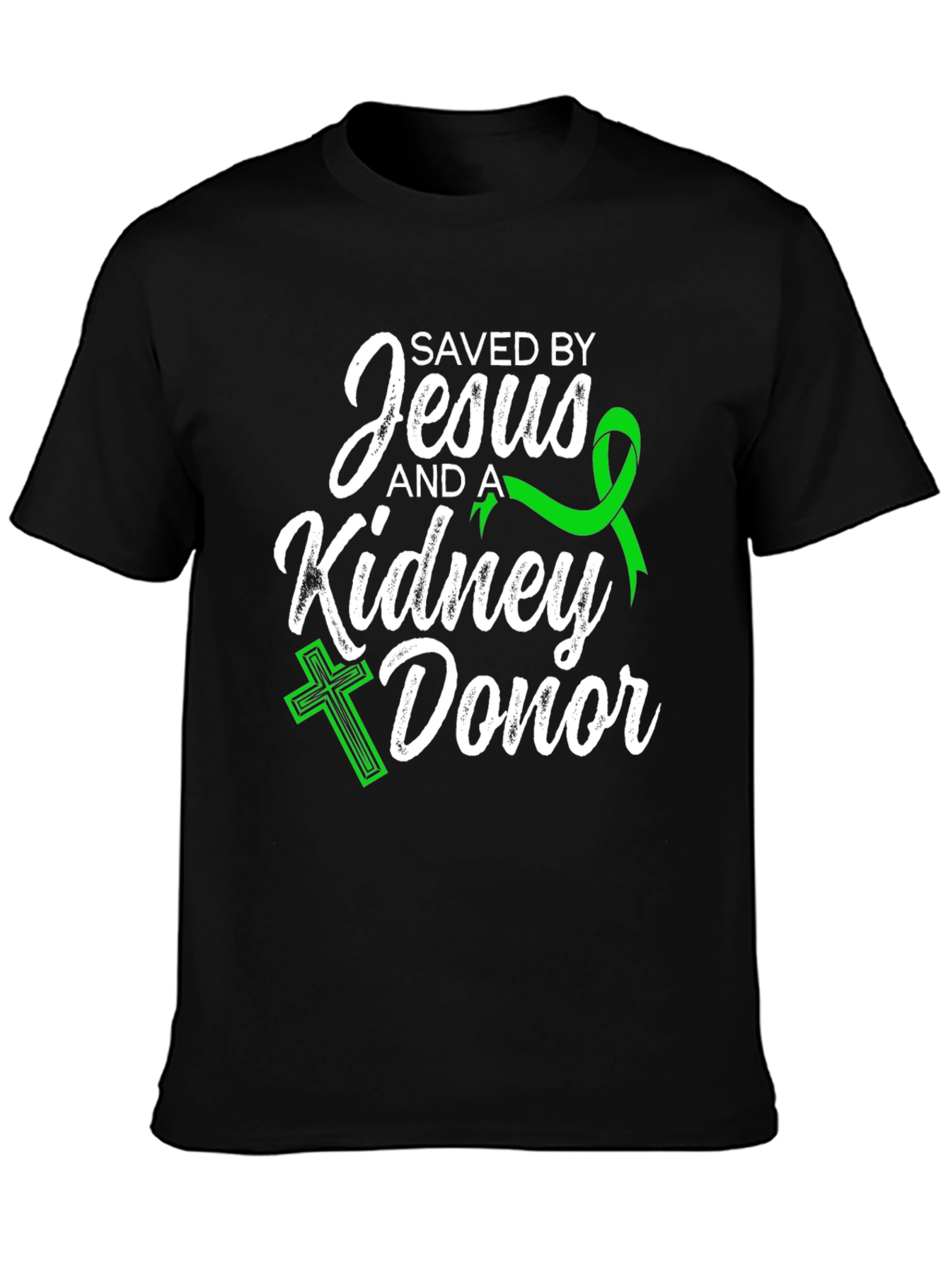 Saved by Jesus and a Kidney Donor T-Shirt