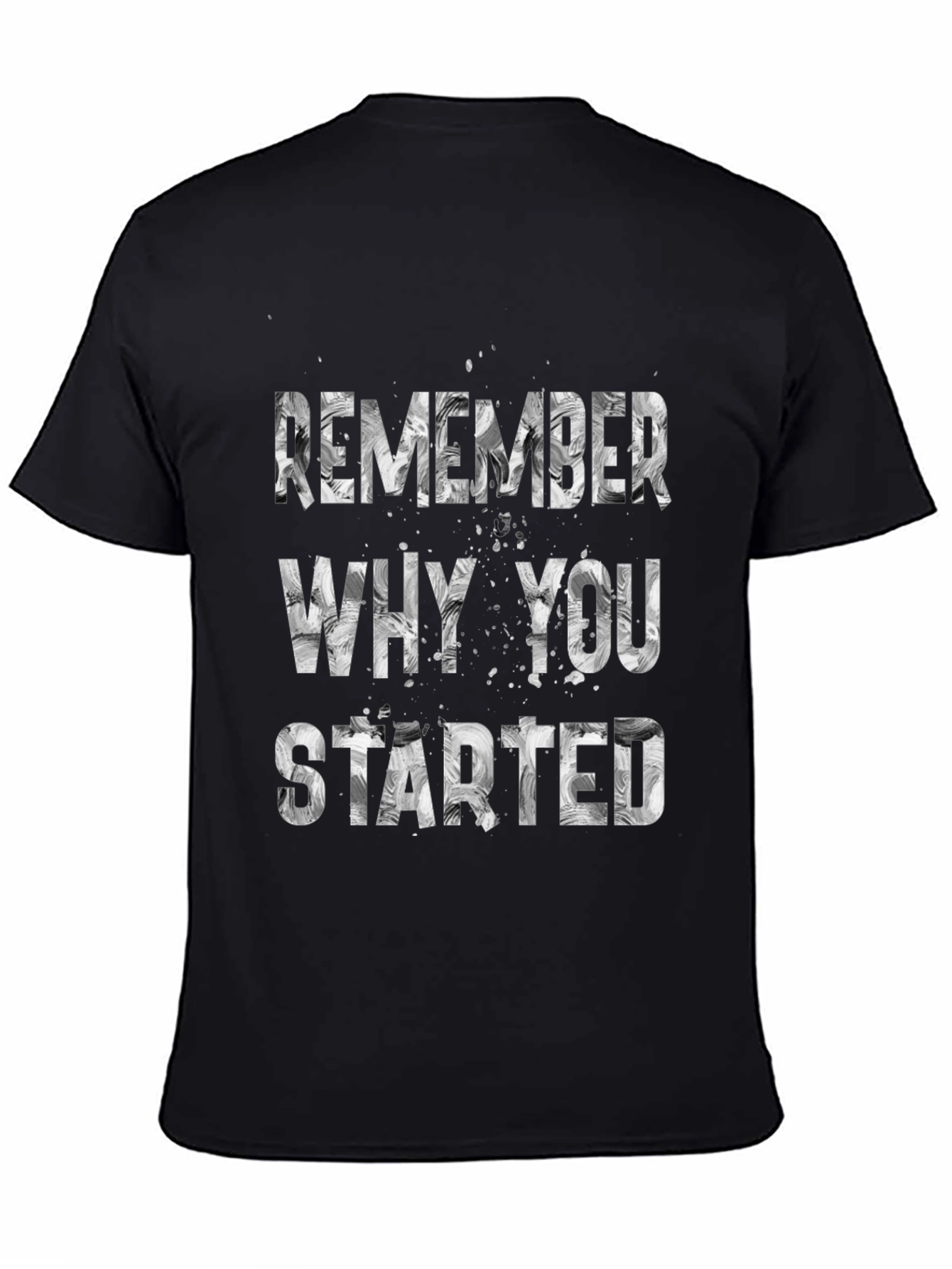 Motivational Remember Why You Started T-Shirt