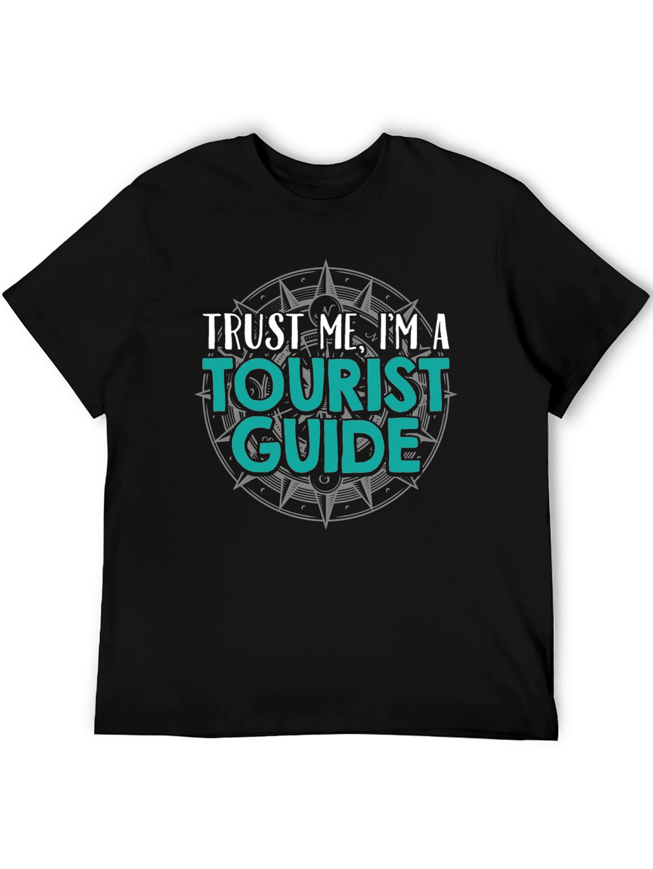 Trust Me Im A Tourist Guide T-Shirt