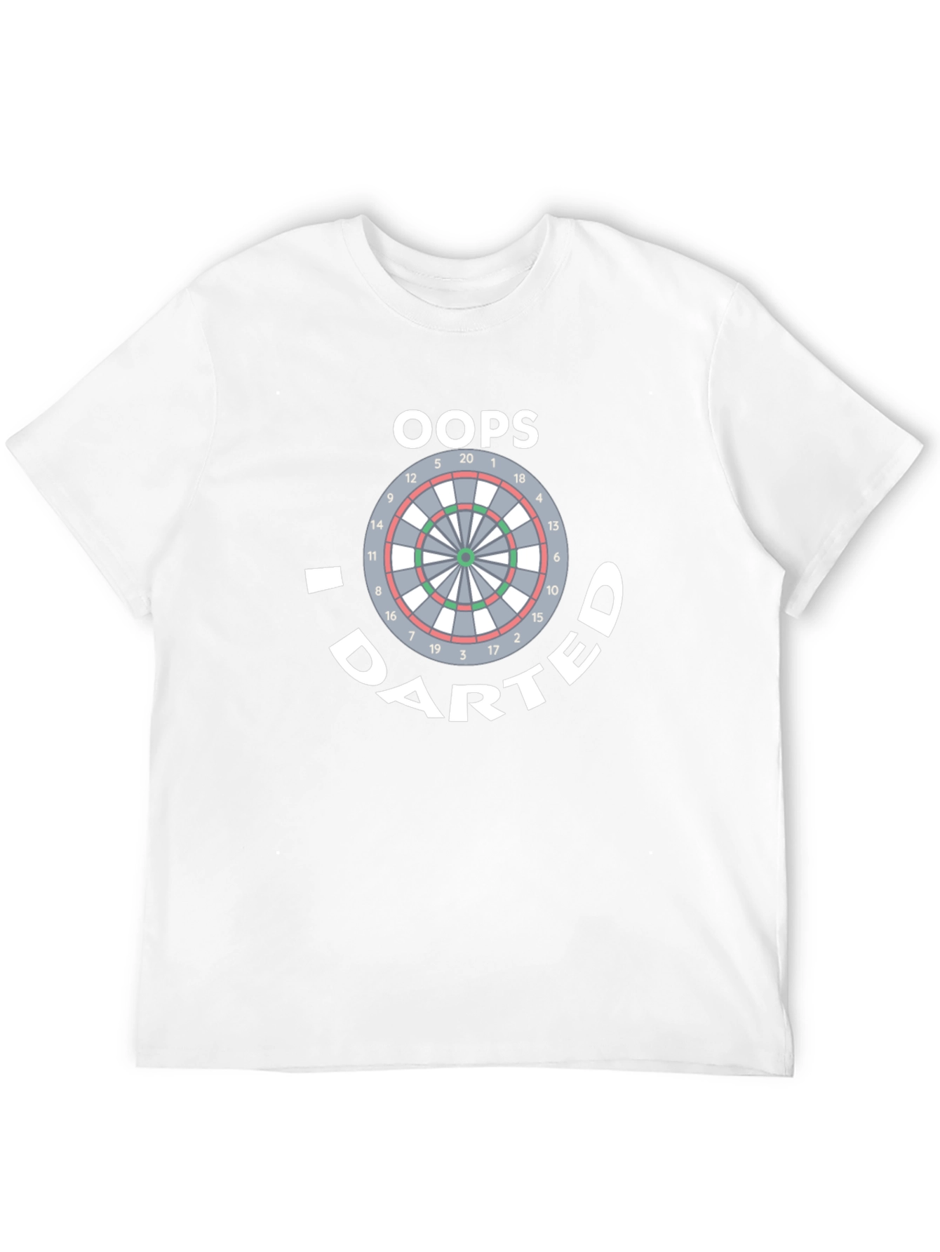 Oops I DARTED T-Shirt Funny Dartboard