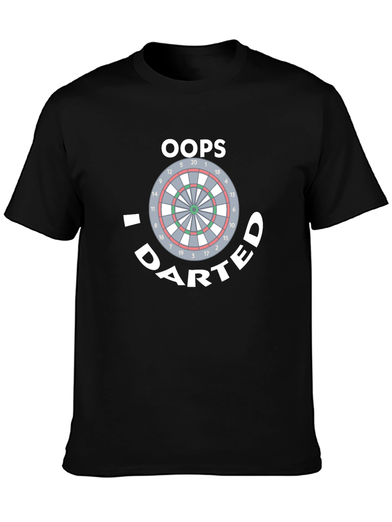 Oops I DARTED T-Shirt Funny Dartboard