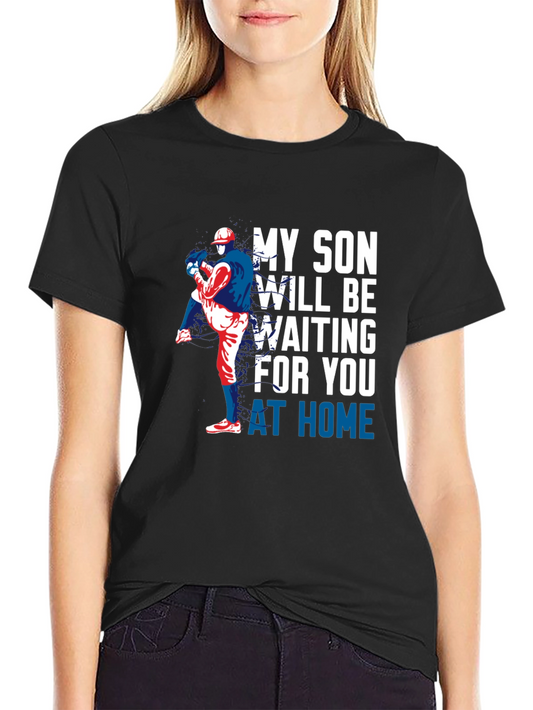 My Son Will Be Waiting Baseball T-Shirt