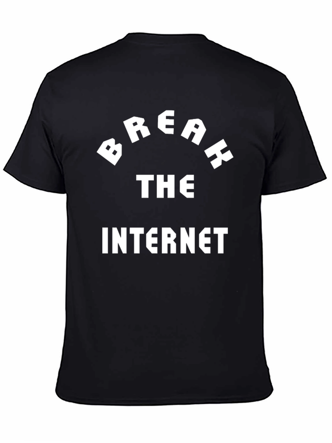 Break The Internet T-Shirt - Bold Graphic Tee