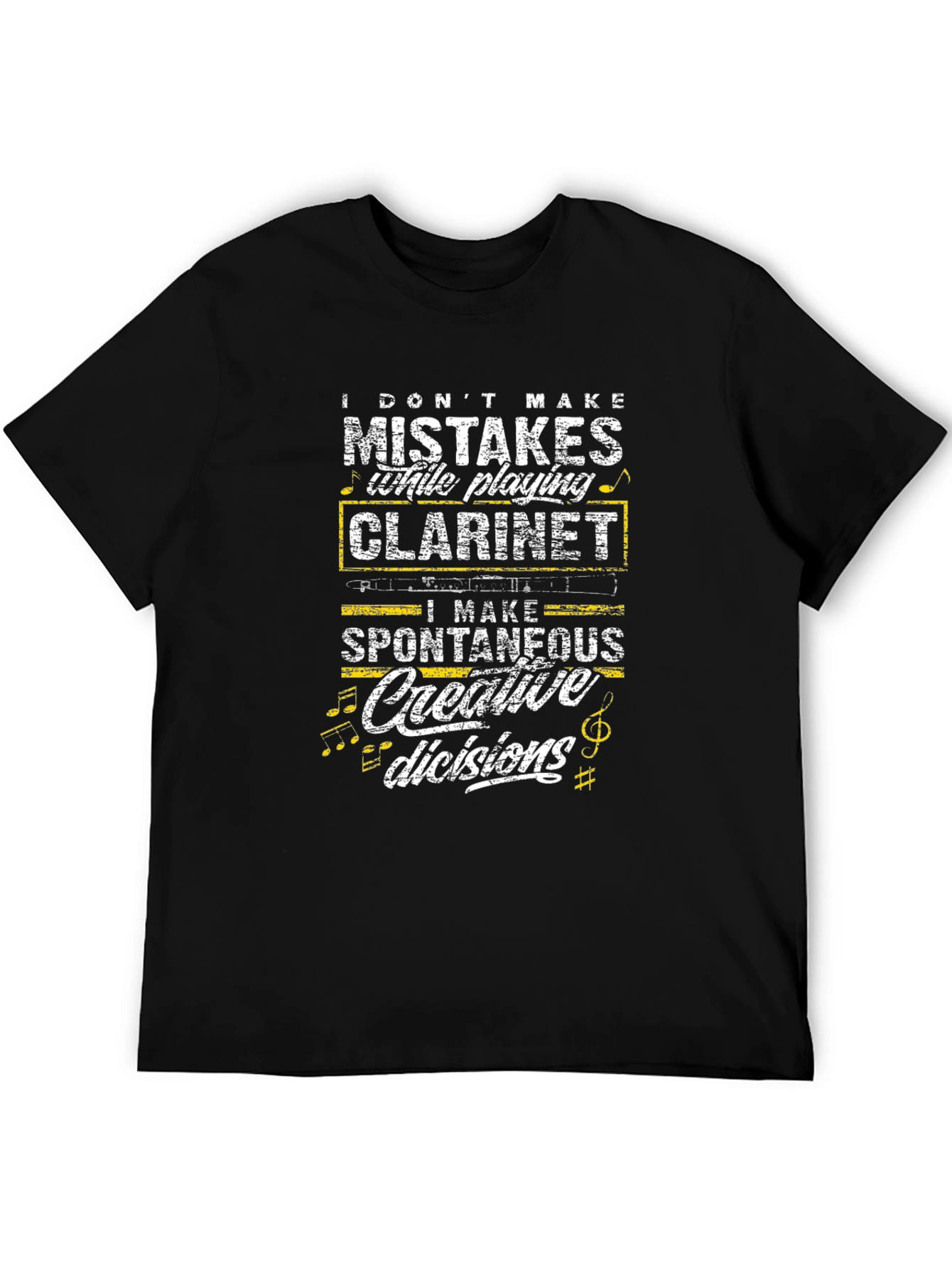 Clarinet Player T-Shirt: I Dont Make Mistakes