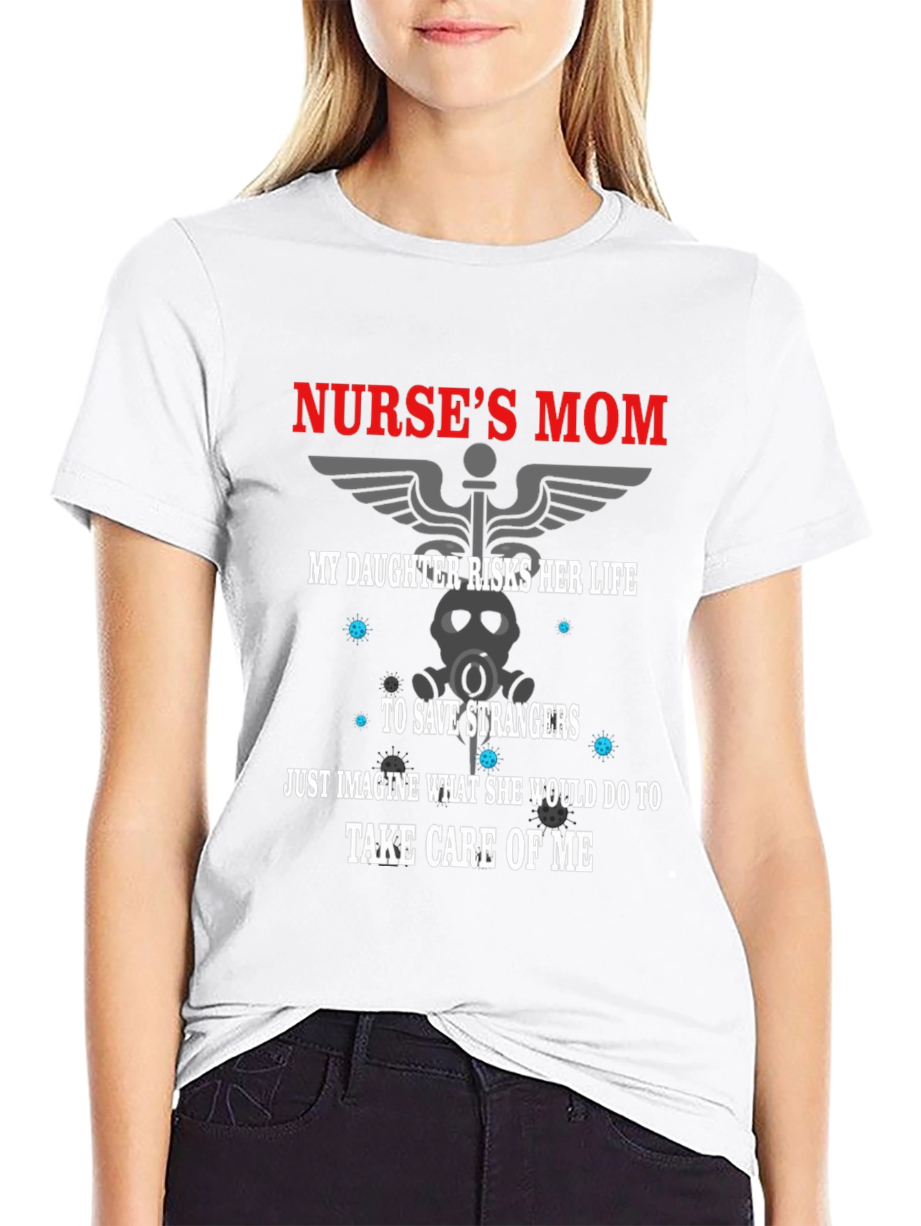 Nurses Mom T-Shirt - Daughter Risks Her Life