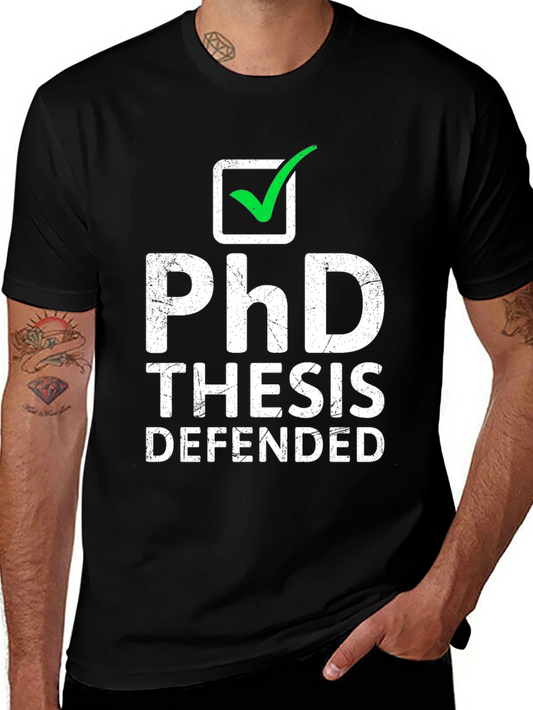 PhD Thesis Defended T-Shirt - Graduation Gift