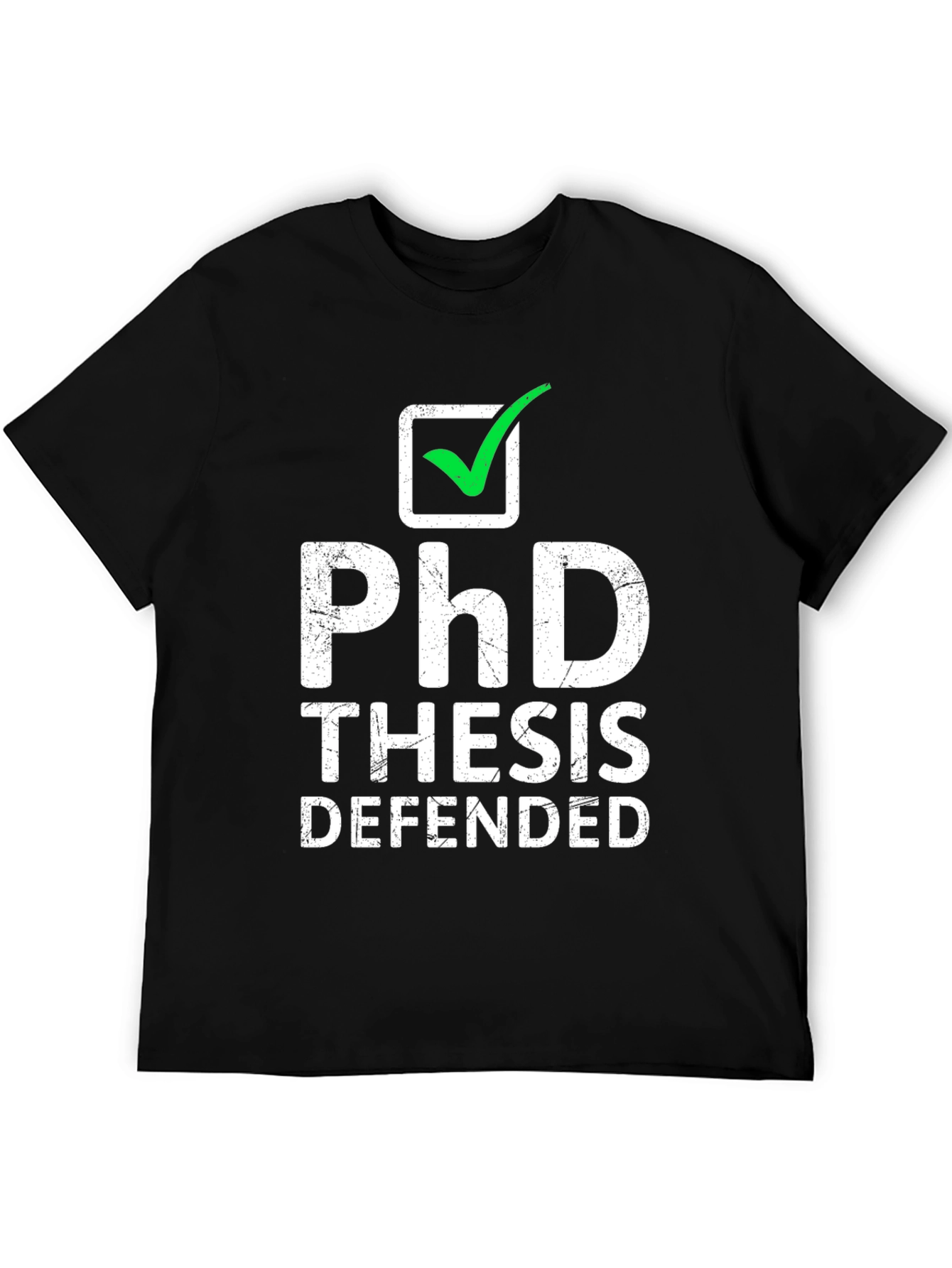 PhD Thesis Defended T-Shirt - Graduation Gift