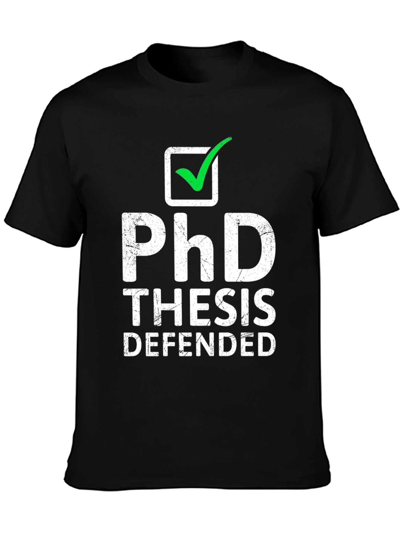 PhD Thesis Defended T-Shirt - Graduation Gift