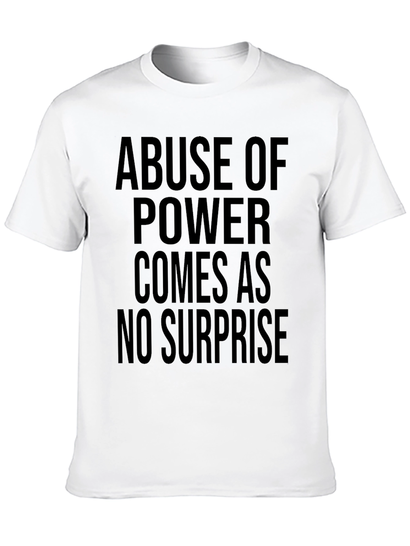 Abuse of Power Tee - Bold Statement Shirt
