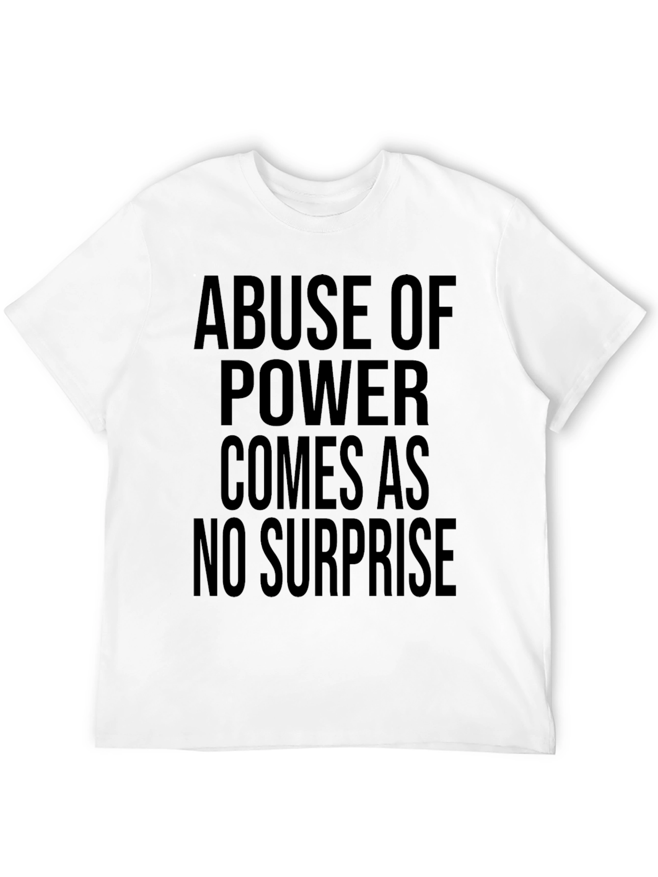 Abuse of Power Tee - Bold Statement Shirt