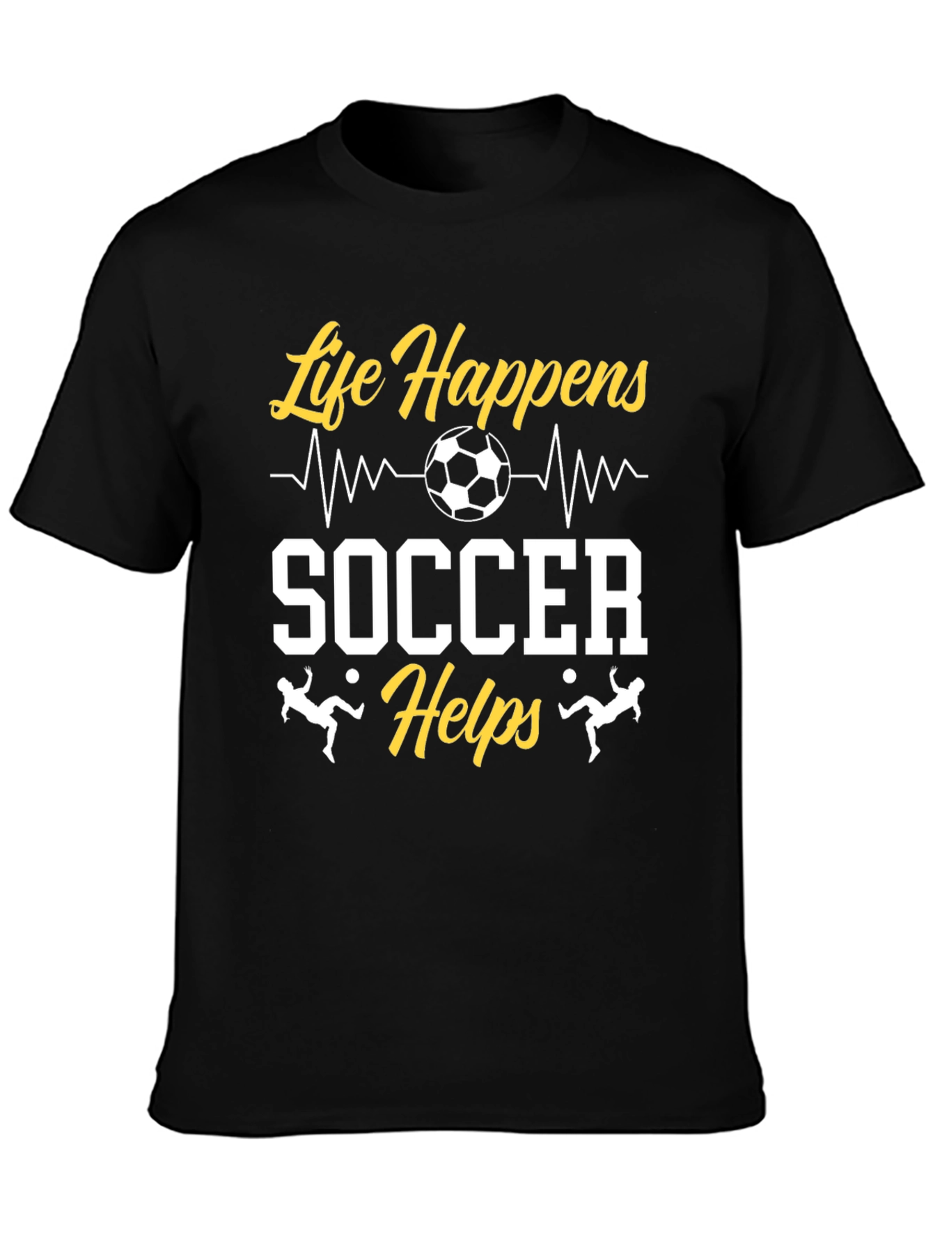 Life Happens Soccer Helps Graphic T-Shirt