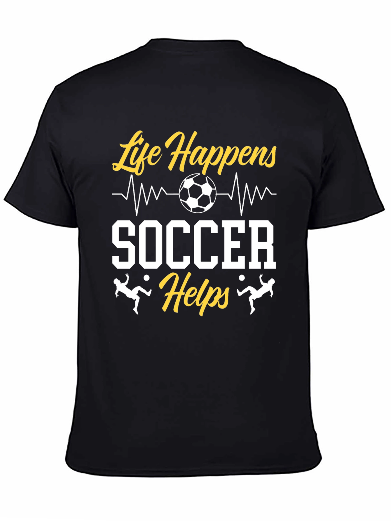 Life Happens Soccer Helps Graphic T-Shirt